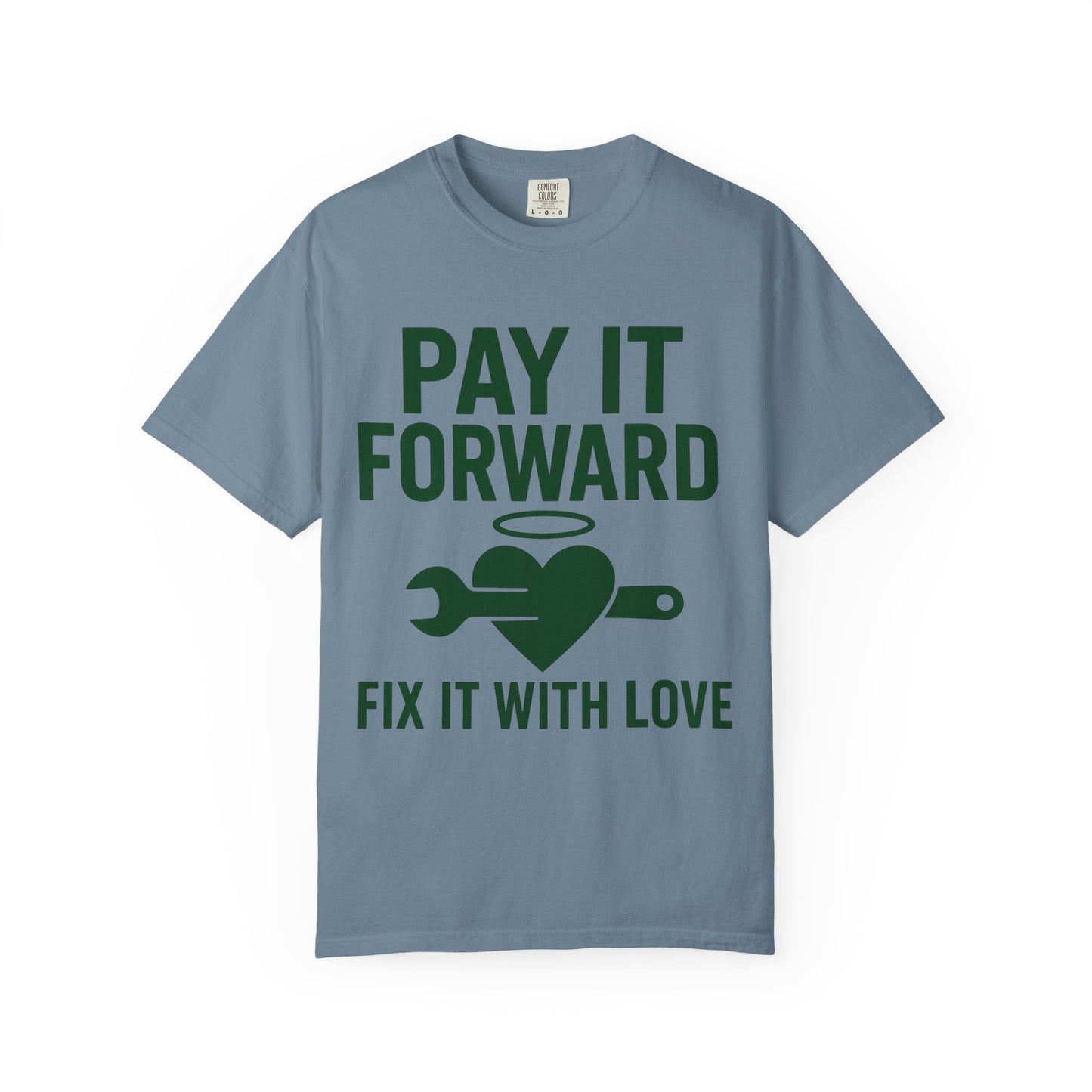 Pay It Forward Unisex T-Shirt, Fix It with Love Tee, Motivational Shirt, Gift for Friends, Positive Vibes Apparel