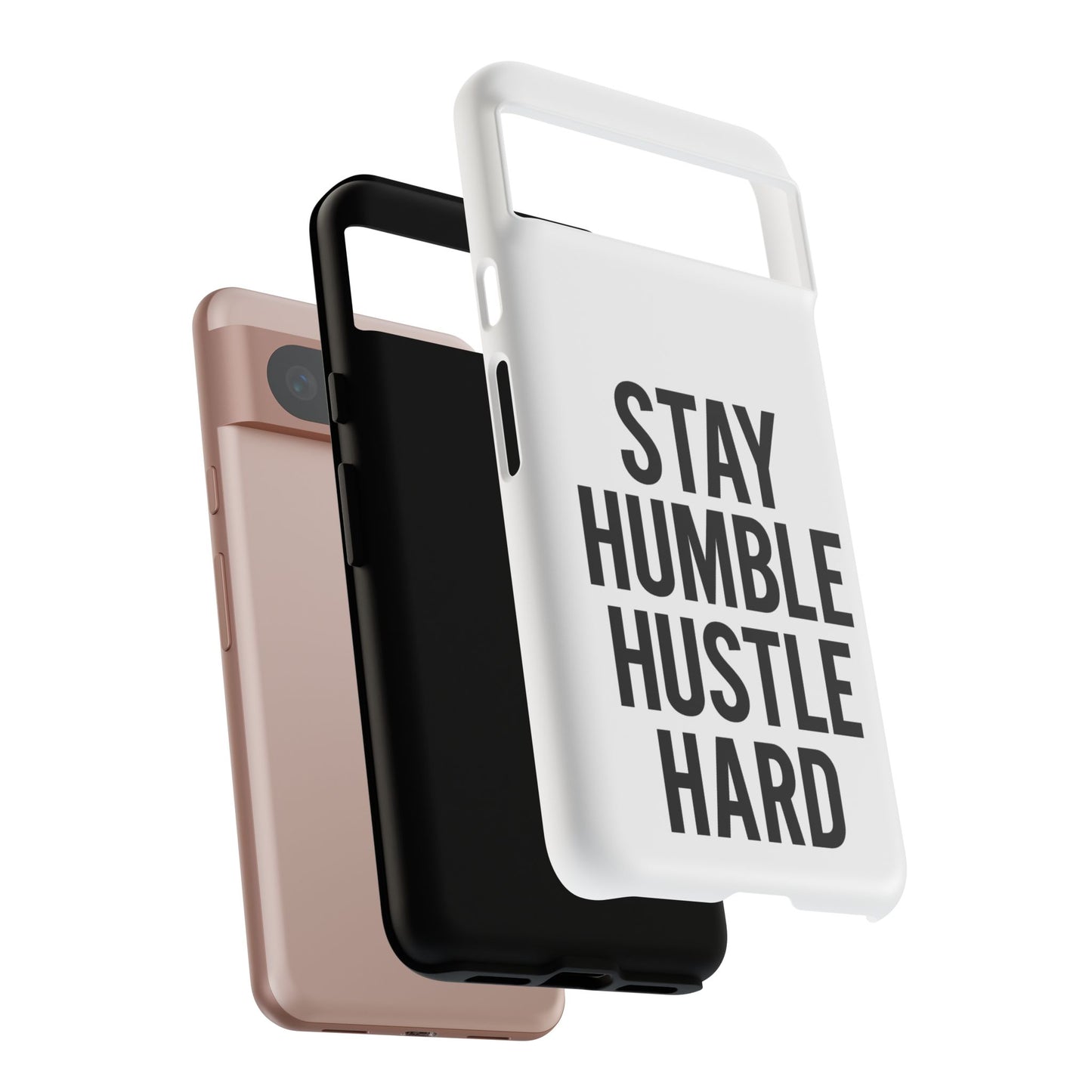 Stay Humble Hustle Hard Phone Case - Tough & Stylish