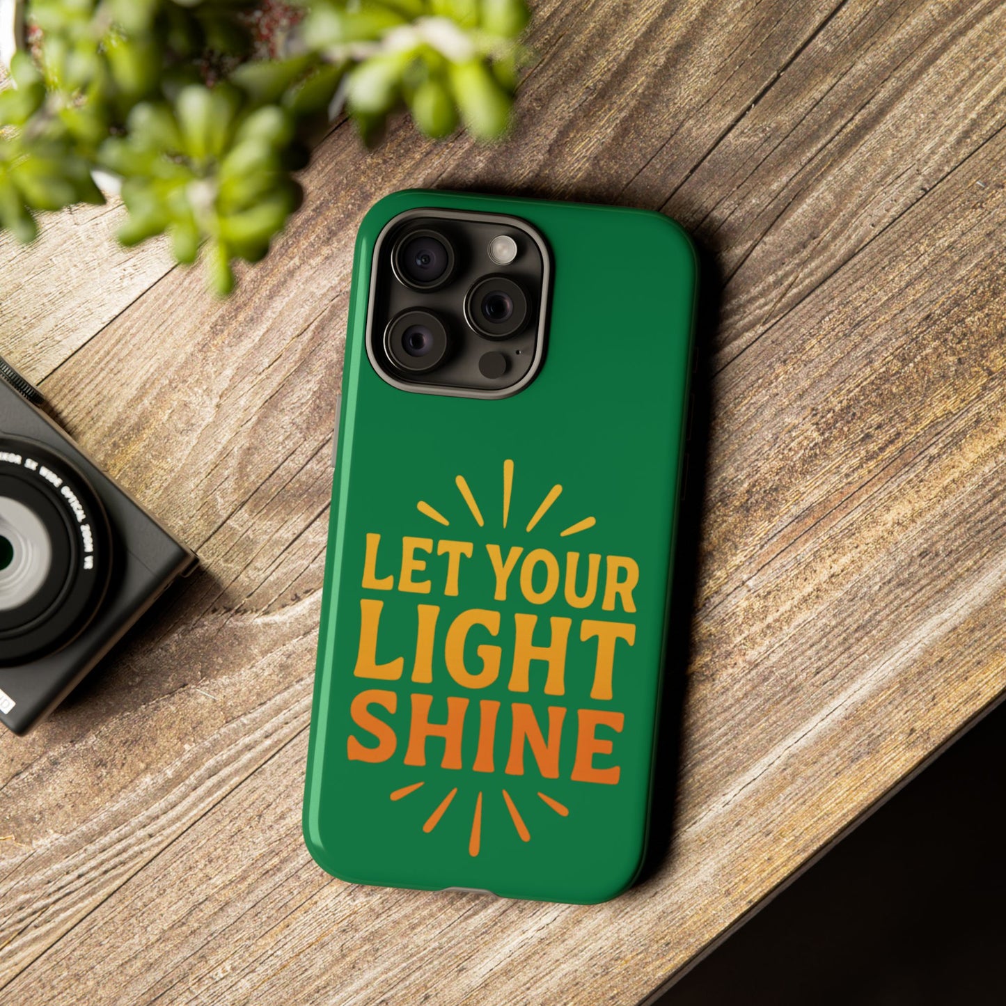 Inspirational Phone Case - 'Let Your Light Shine'