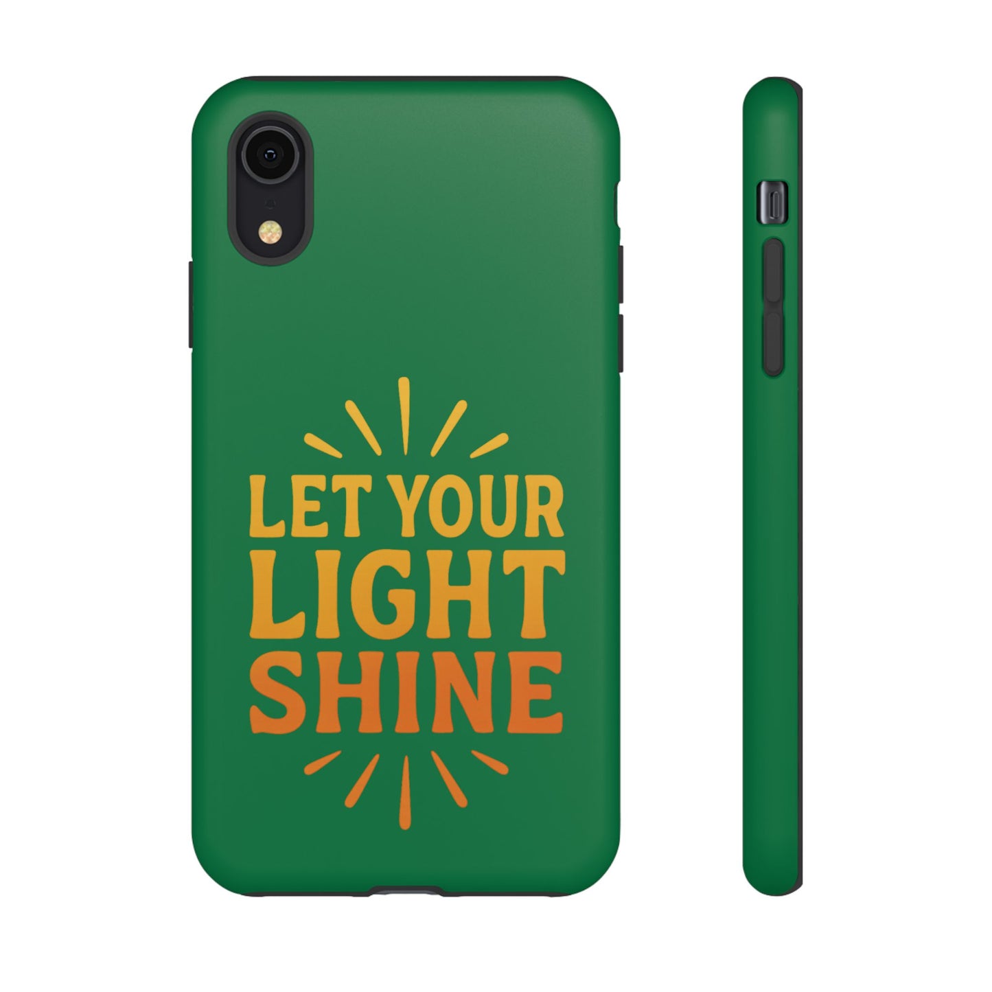 Inspirational Phone Case - 'Let Your Light Shine'