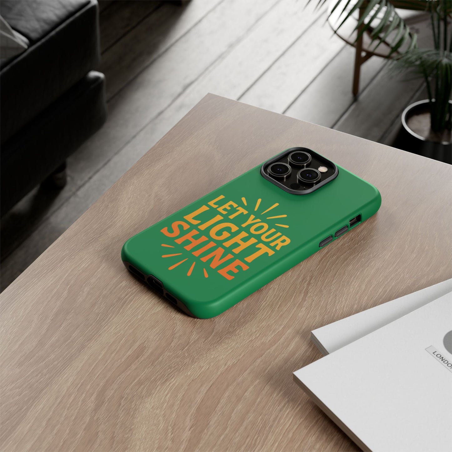Inspirational Phone Case - 'Let Your Light Shine'