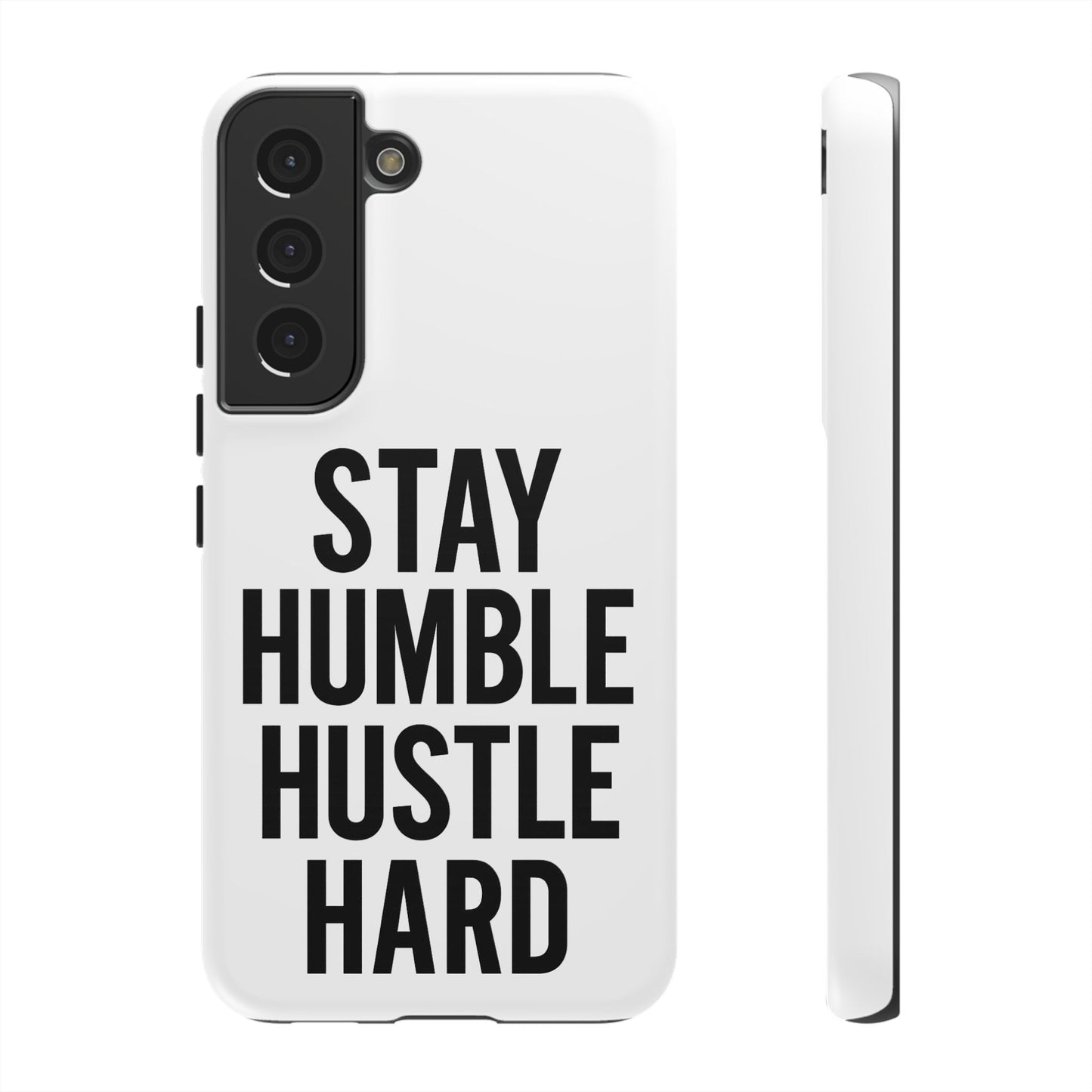 Stay Humble Hustle Hard Phone Case - Tough & Stylish