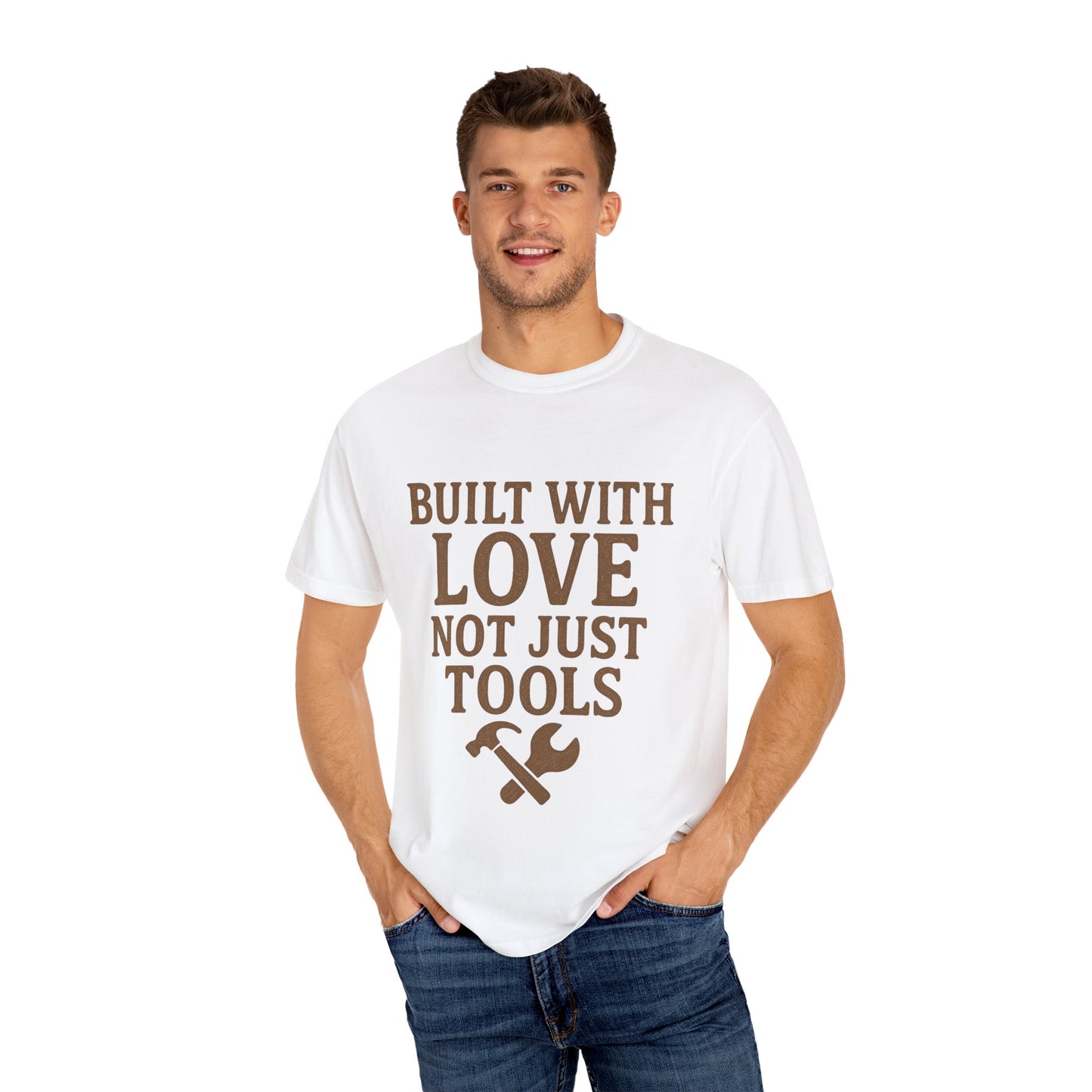 Built with Love T-shirt, Unisex Garment-Dyed Tee, Handyman Gift, Father's Day T-shirt, DIY Apparel, Funny Dad Shirt