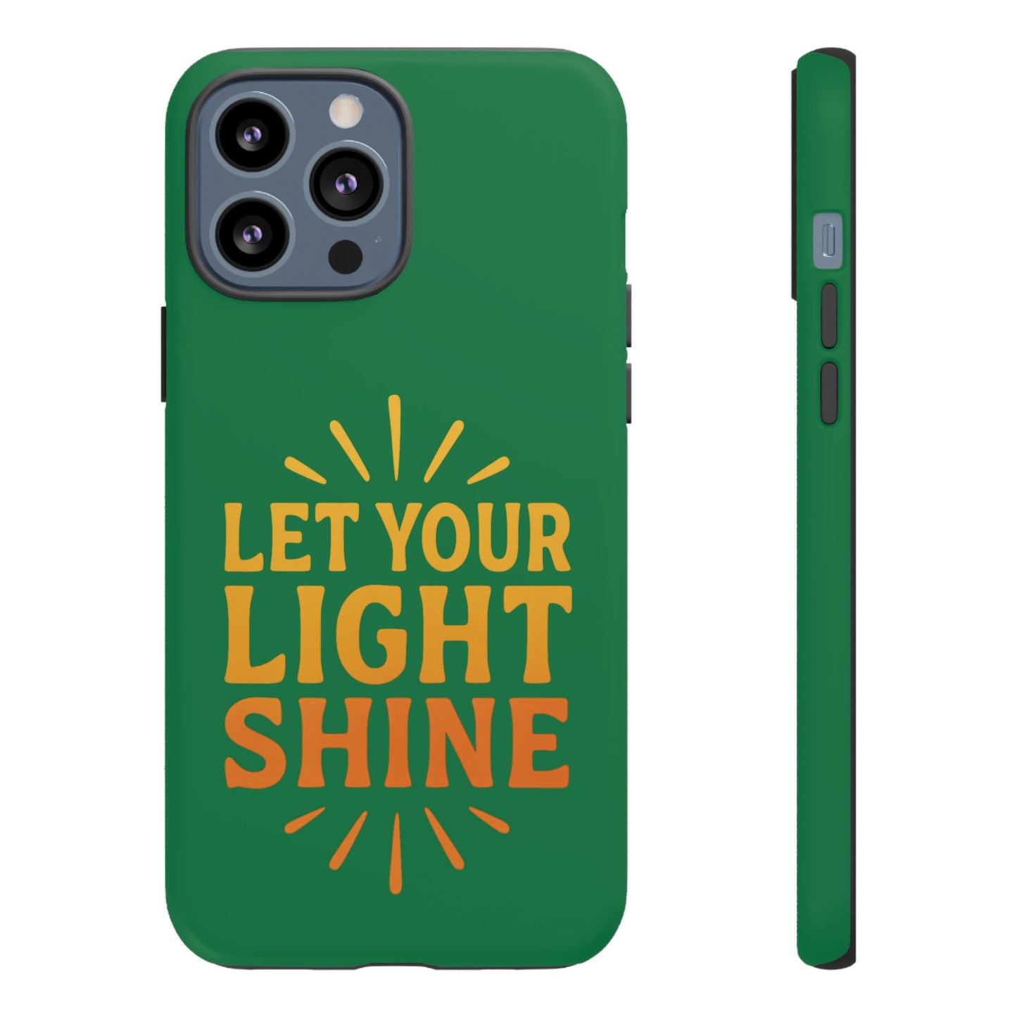 Inspirational Phone Case - 'Let Your Light Shine'