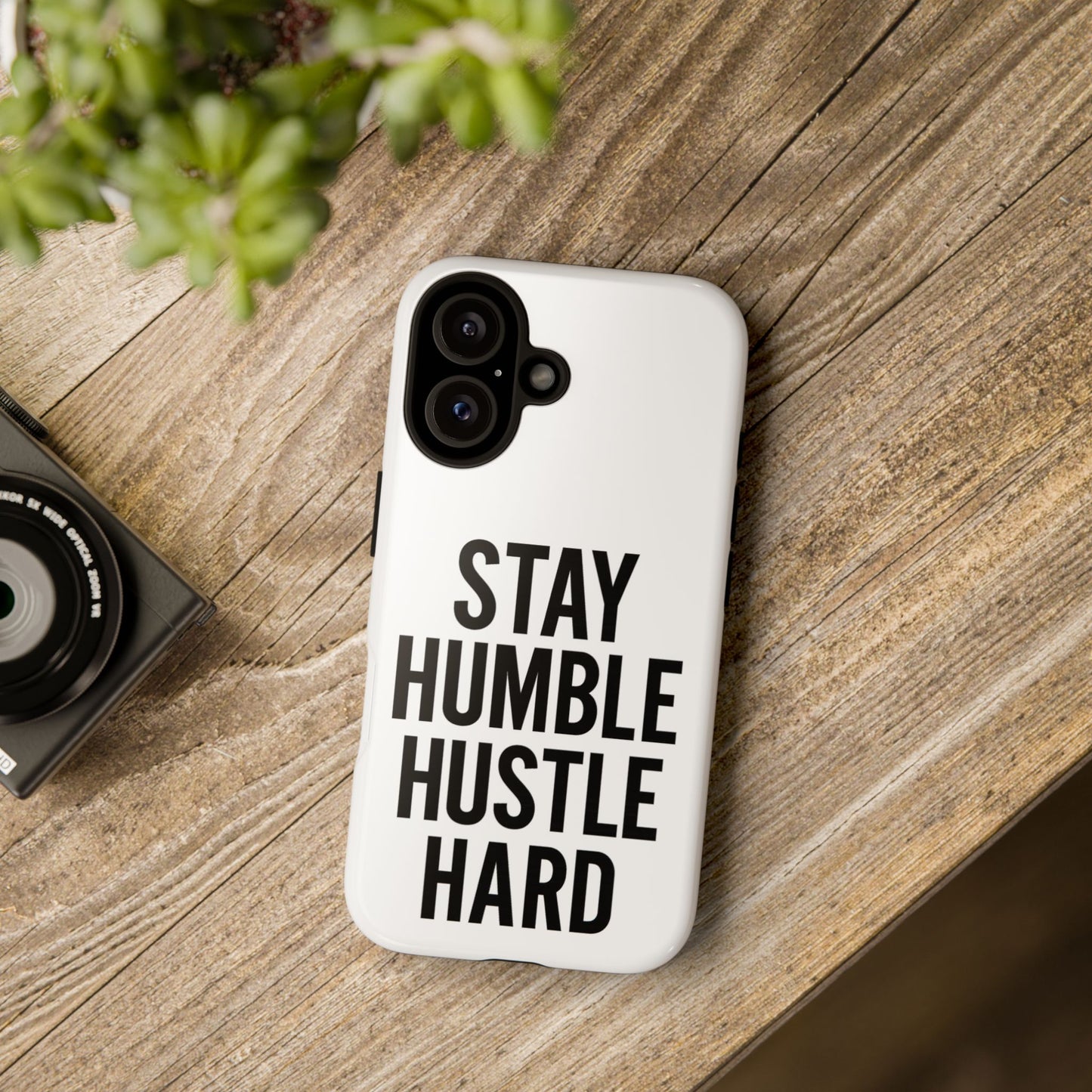 Stay Humble Hustle Hard Phone Case - Tough & Stylish