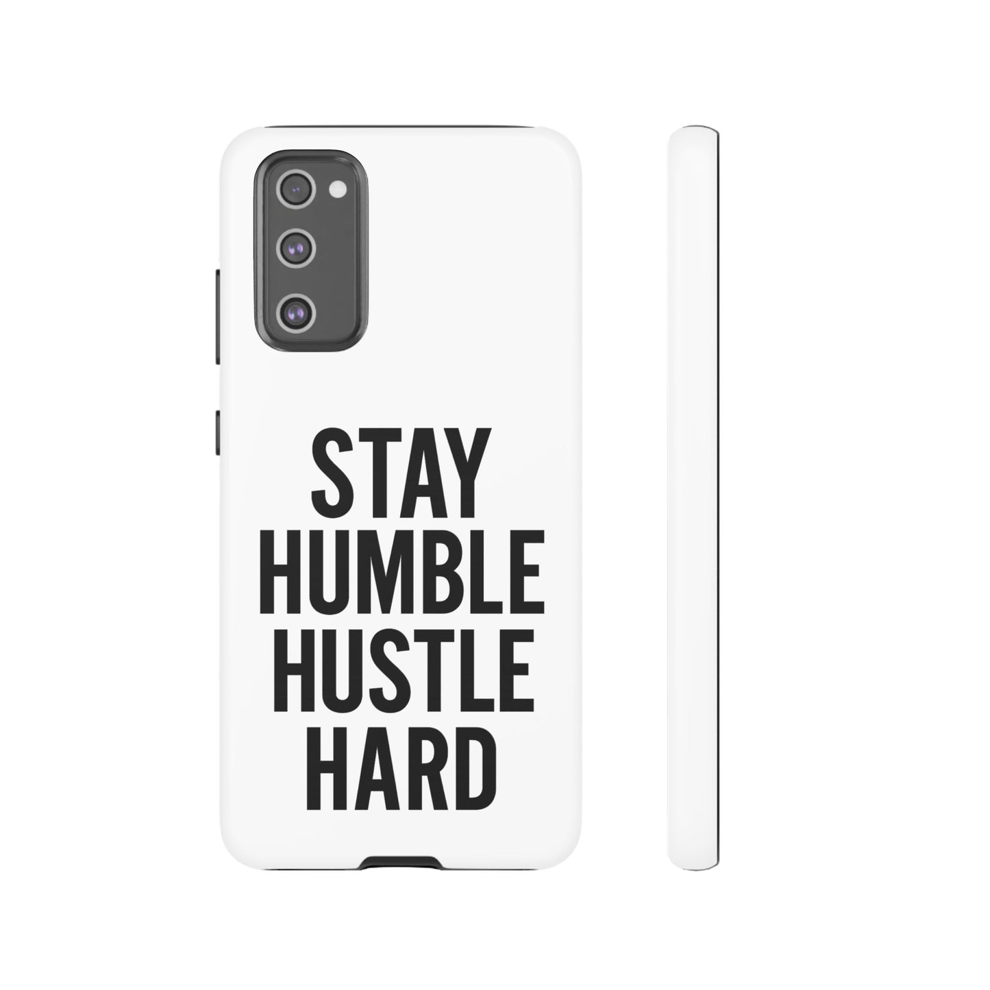 Stay Humble Hustle Hard Phone Case - Tough & Stylish