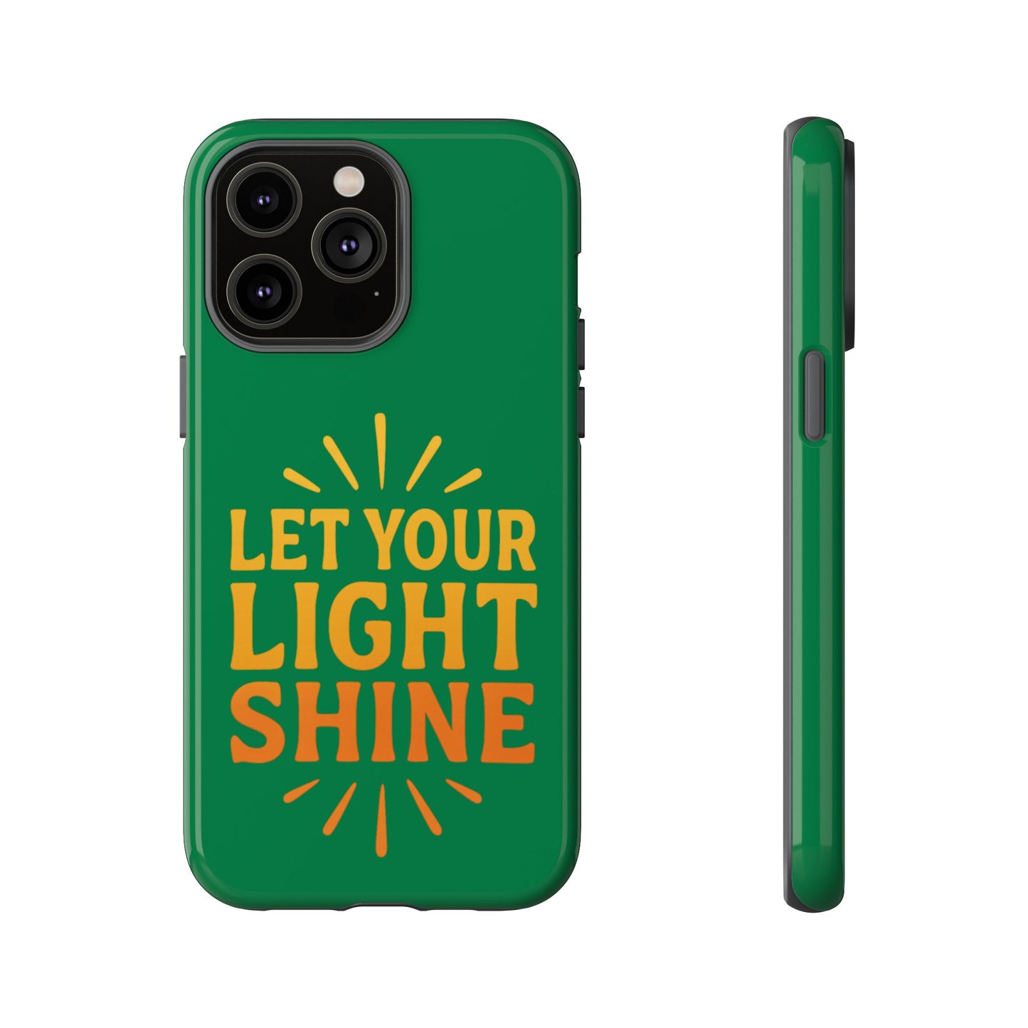 Inspirational Phone Case - 'Let Your Light Shine'