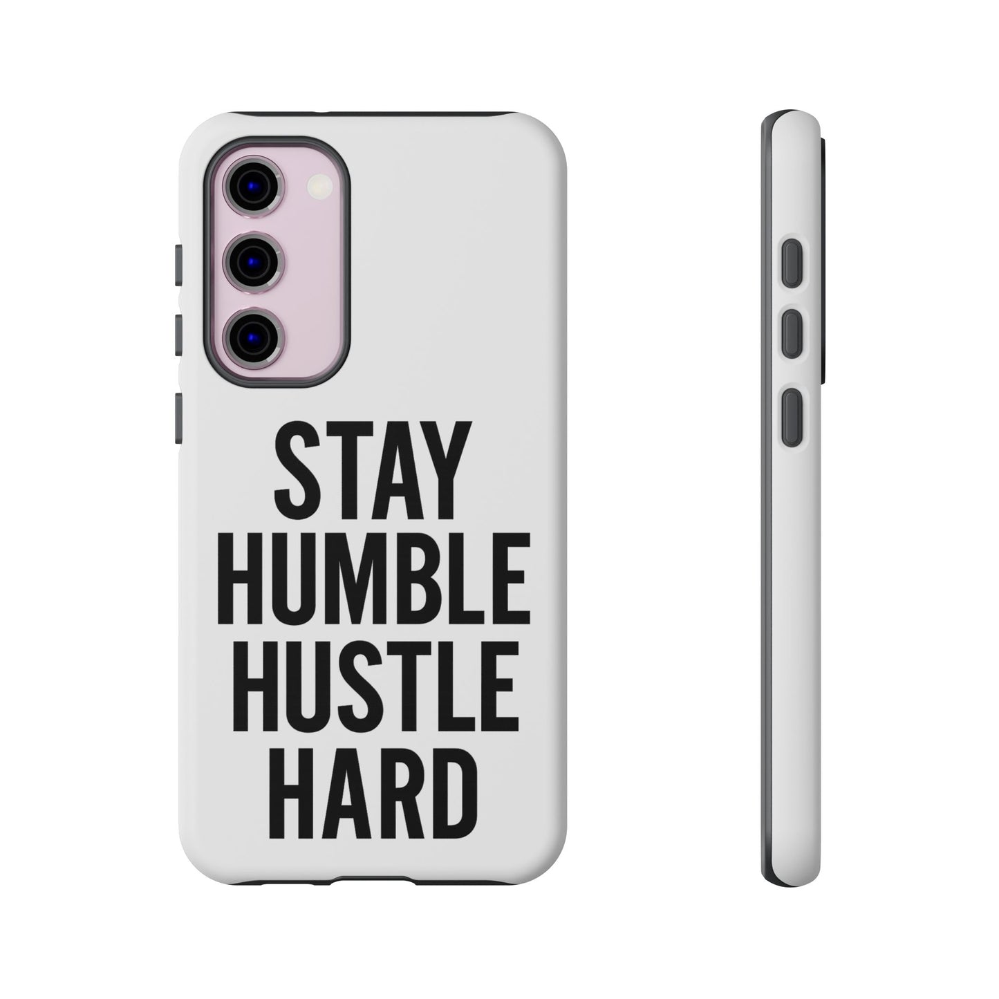 Stay Humble Hustle Hard Phone Case - Tough & Stylish