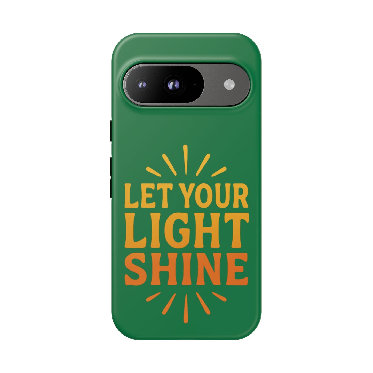 Inspirational Phone Case - 'Let Your Light Shine'