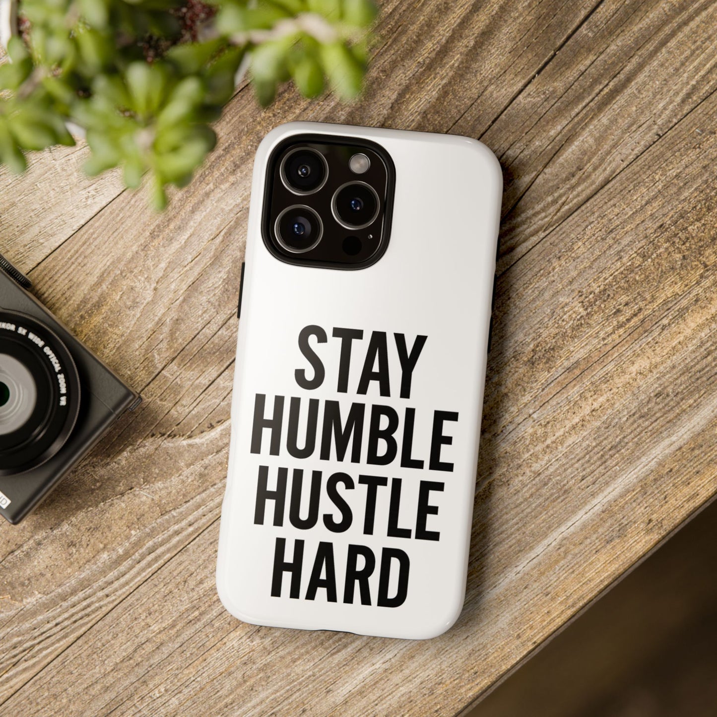 Stay Humble Hustle Hard Phone Case - Tough & Stylish