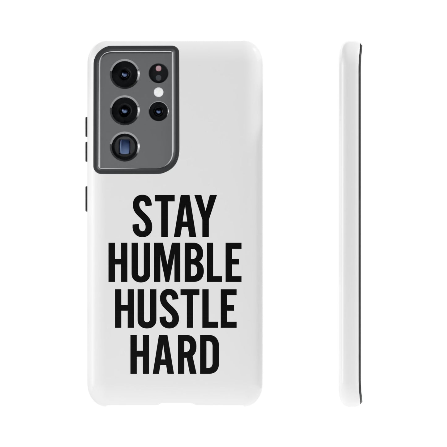 Stay Humble Hustle Hard Phone Case - Tough & Stylish
