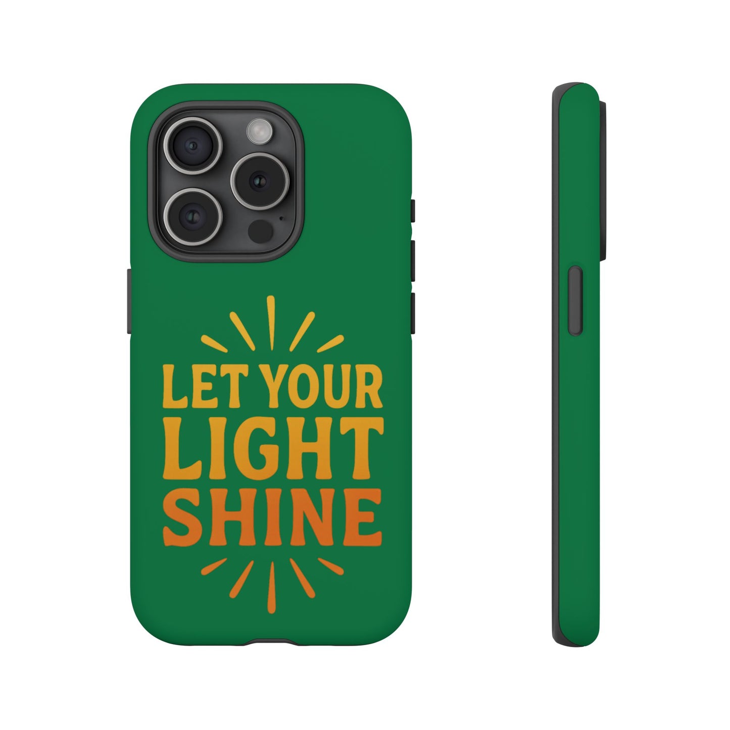 Inspirational Phone Case - 'Let Your Light Shine'