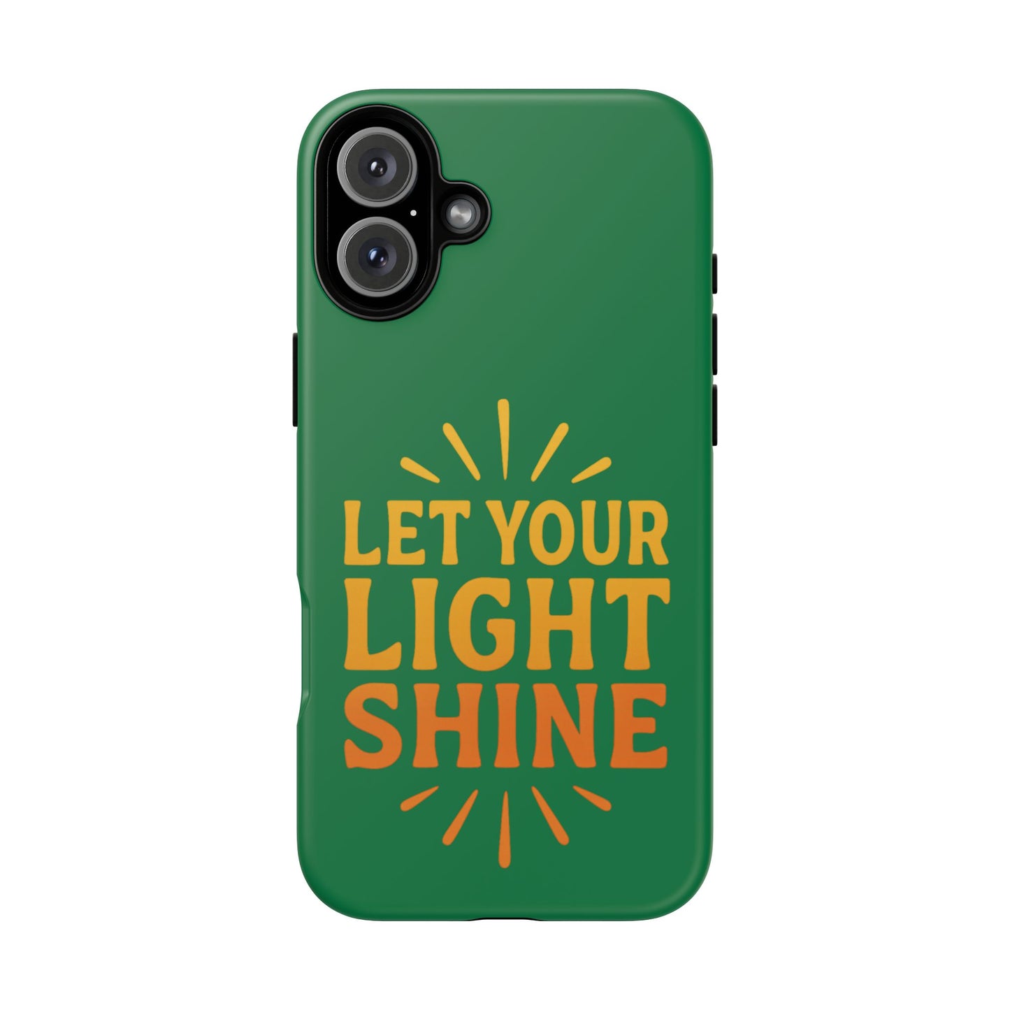 Inspirational Phone Case - 'Let Your Light Shine'