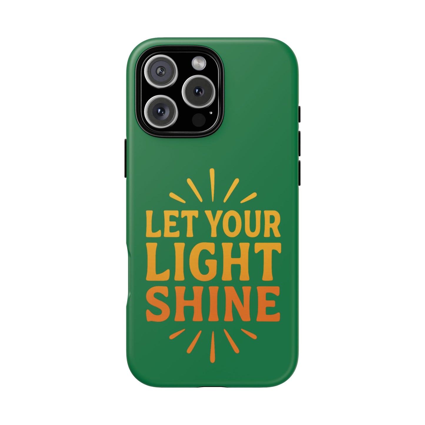 Inspirational Phone Case - 'Let Your Light Shine'