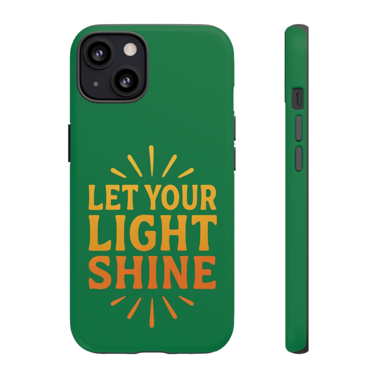 Inspirational Phone Case - 'Let Your Light Shine'