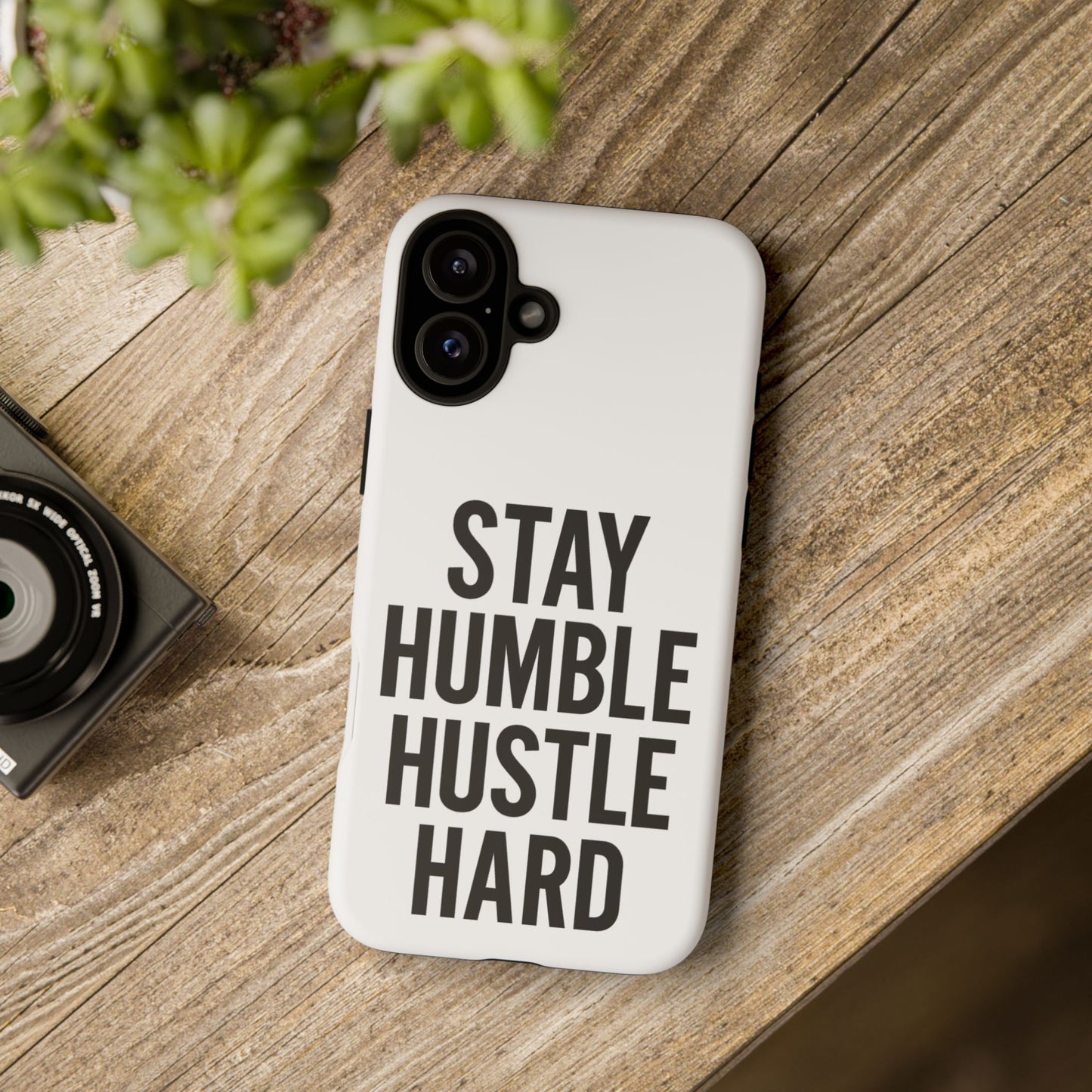 Stay Humble Hustle Hard Phone Case - Tough & Stylish
