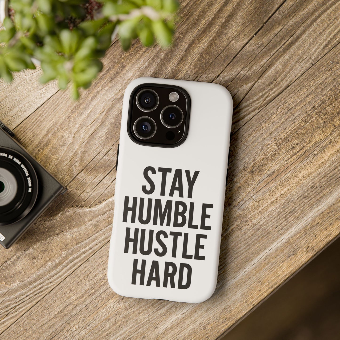 Stay Humble Hustle Hard Phone Case - Tough & Stylish