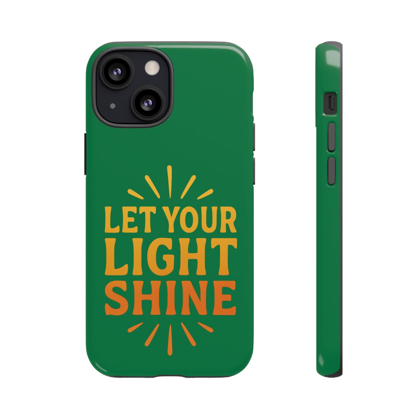 Inspirational Phone Case - 'Let Your Light Shine'
