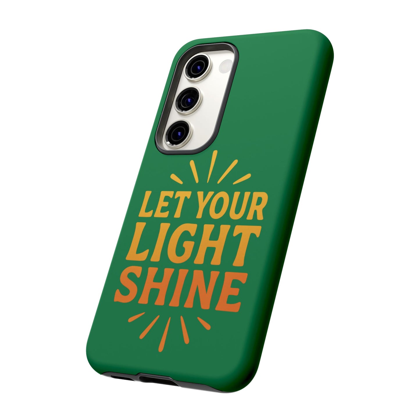 Inspirational Phone Case - 'Let Your Light Shine'