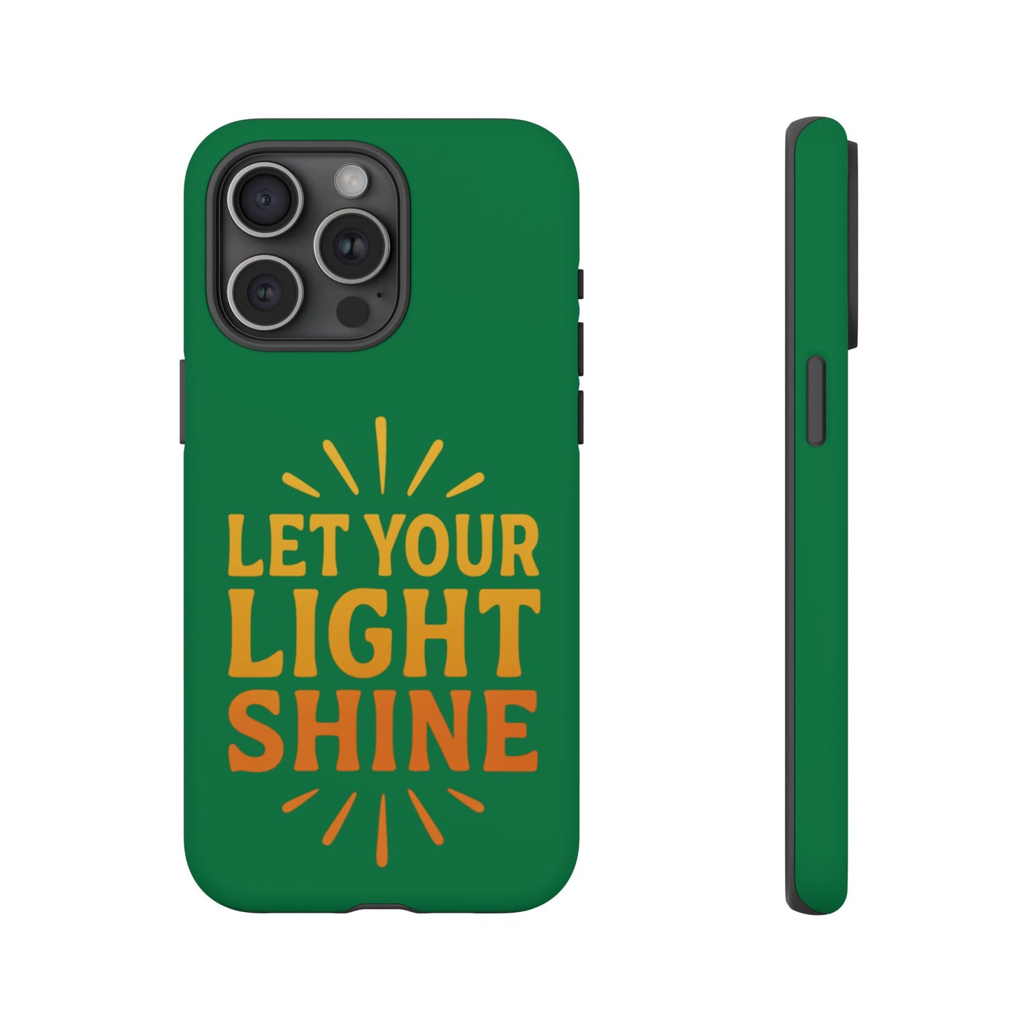 Inspirational Phone Case - 'Let Your Light Shine'