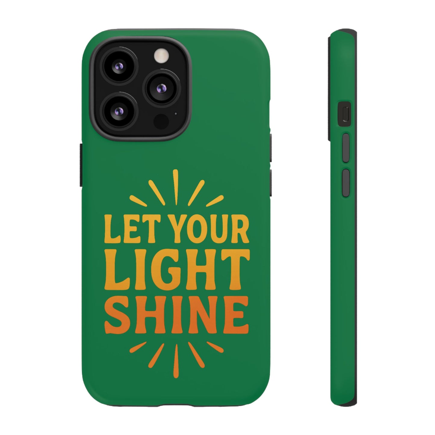 Inspirational Phone Case - 'Let Your Light Shine'