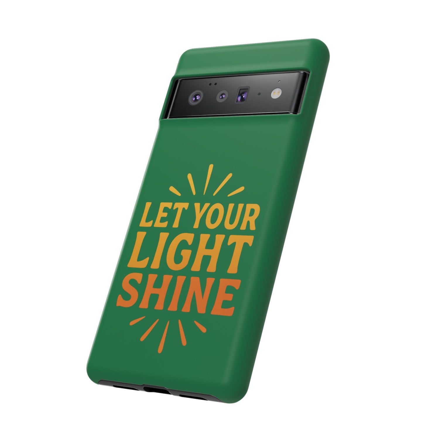 Inspirational Phone Case - 'Let Your Light Shine'