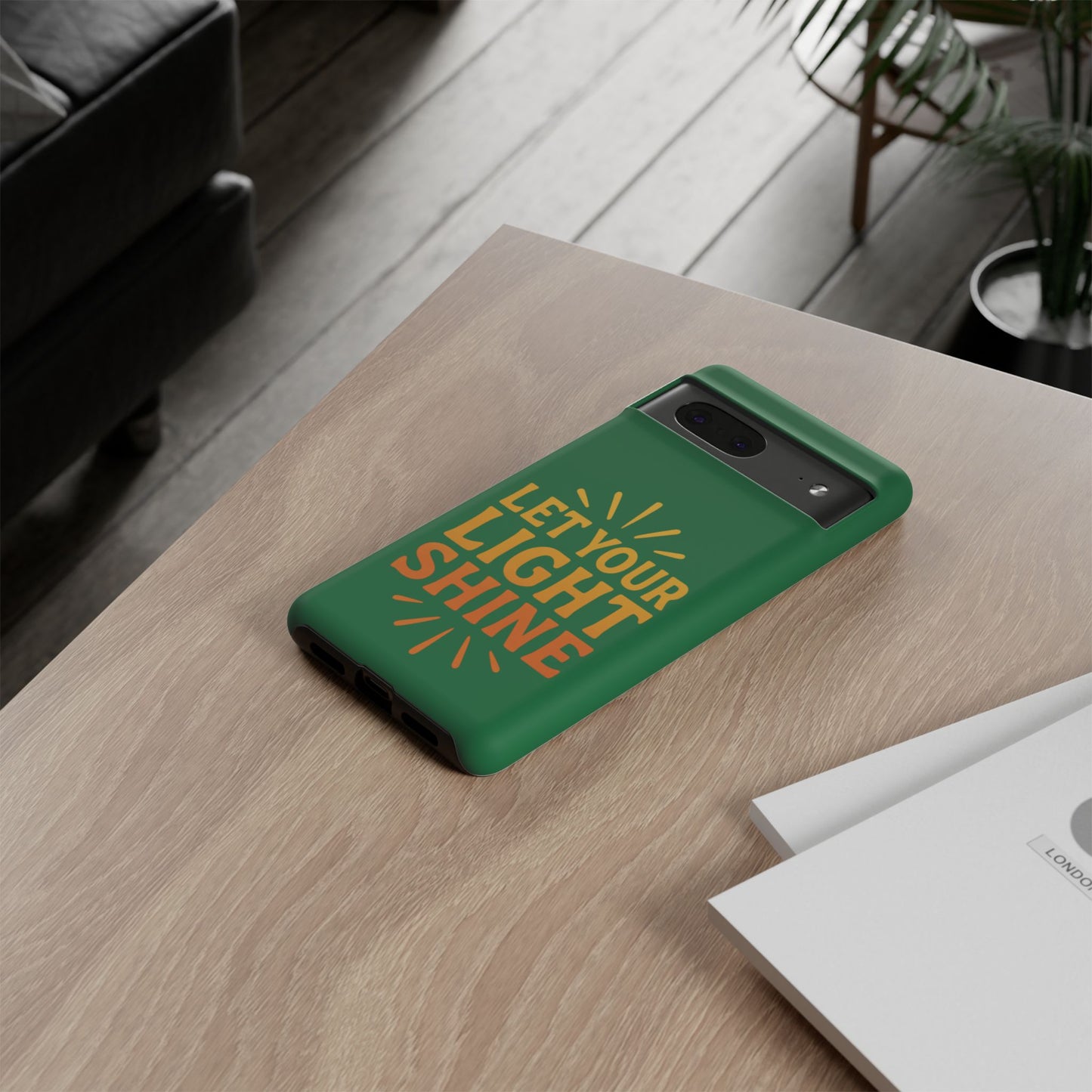 Inspirational Phone Case - 'Let Your Light Shine'