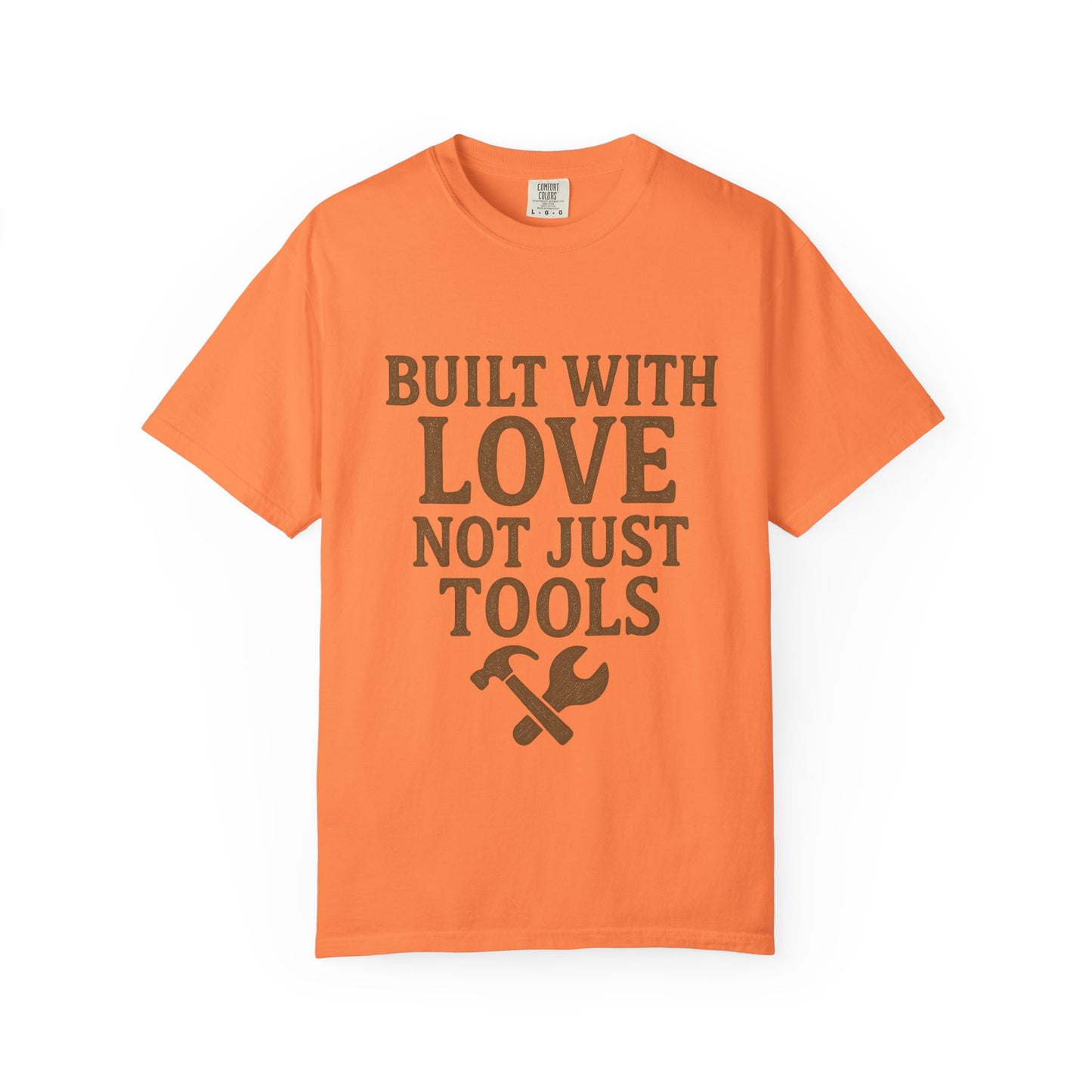 Built with Love T-shirt, Unisex Garment-Dyed Tee, Handyman Gift, Father's Day T-shirt, DIY Apparel, Funny Dad Shirt