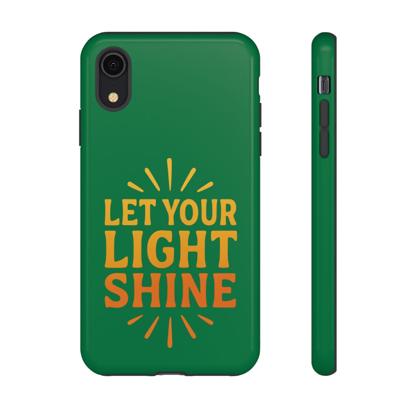 Inspirational Phone Case - 'Let Your Light Shine'
