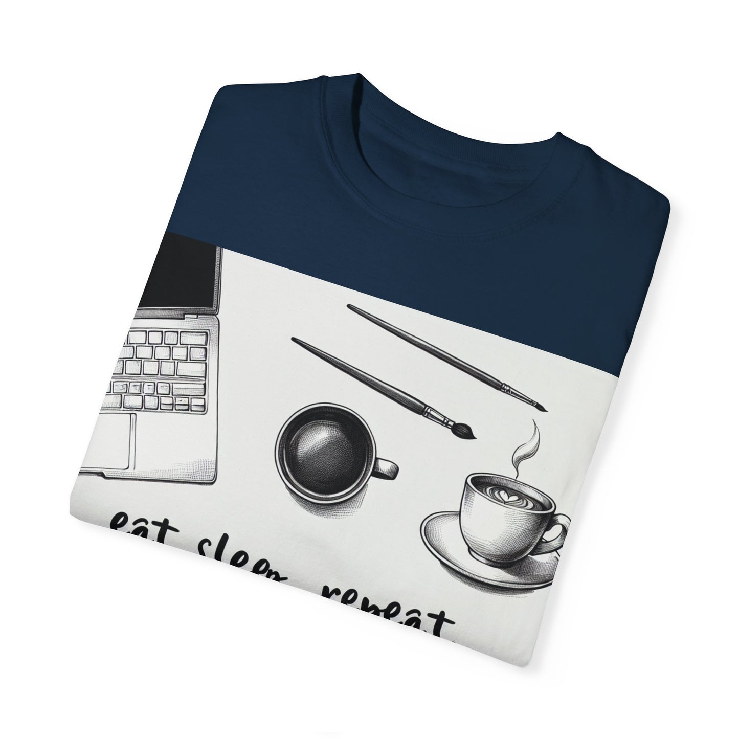 Unisex Garment-Dyed T-Shirt - Eat Sleep Repeat Coffee & Creativity Design