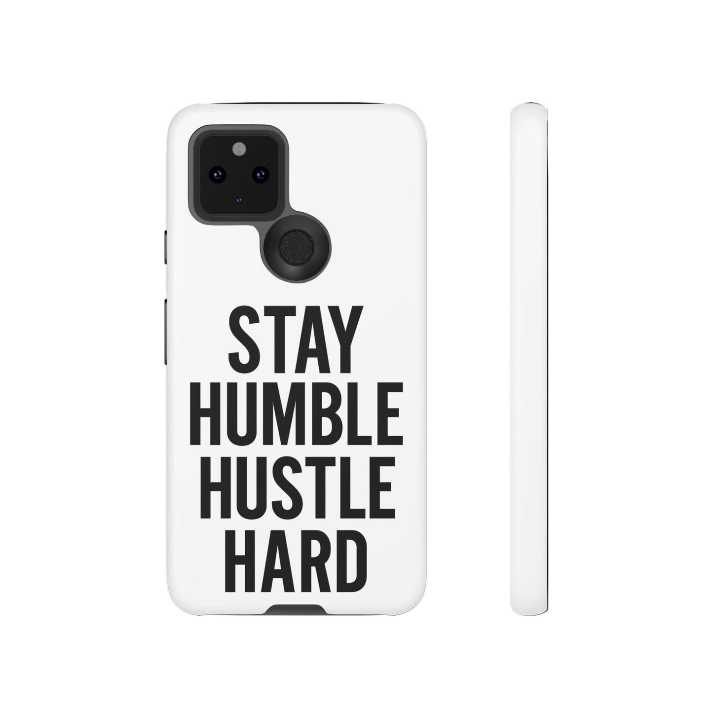 Stay Humble Hustle Hard Phone Case - Tough & Stylish