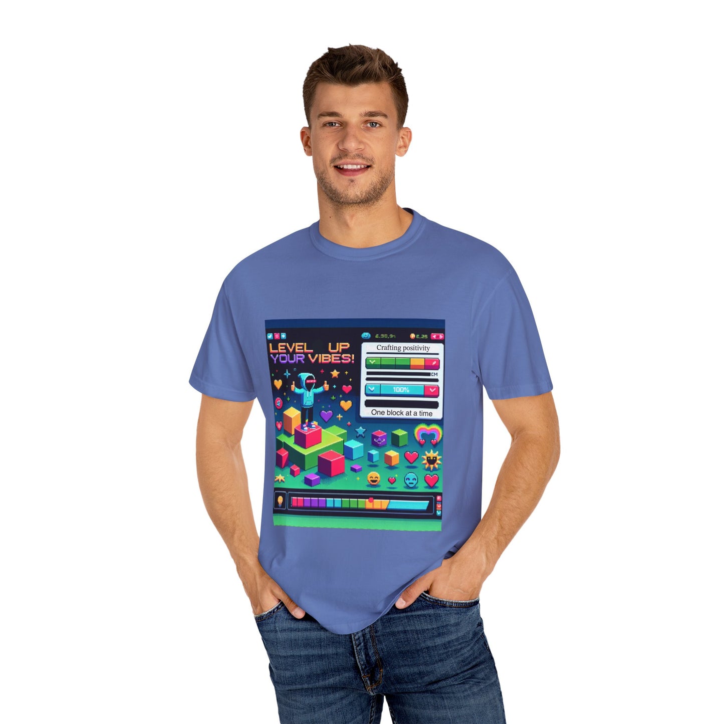 Level Up Your Vibes T-Shirt | Unisex Garment-Dyed Tee for Gamers & Positivity Enthusiasts