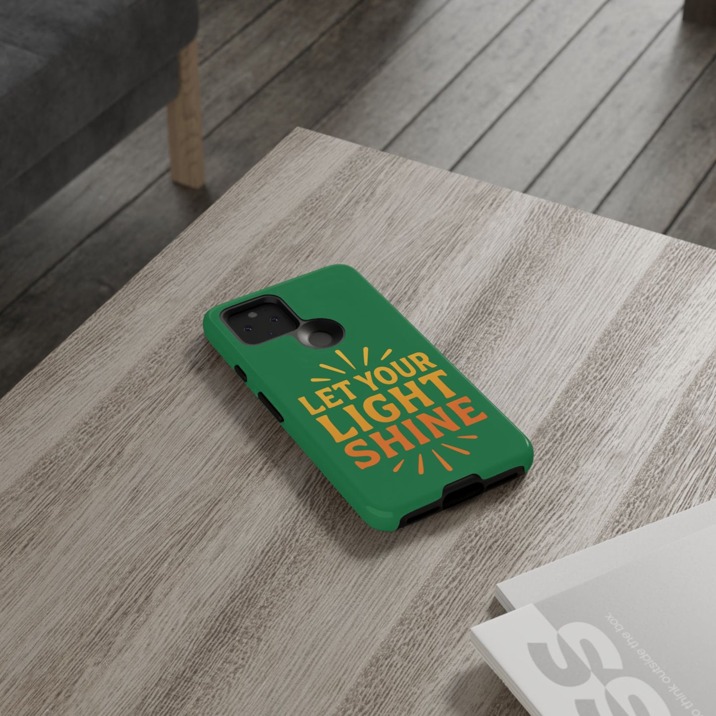 Inspirational Phone Case - 'Let Your Light Shine'