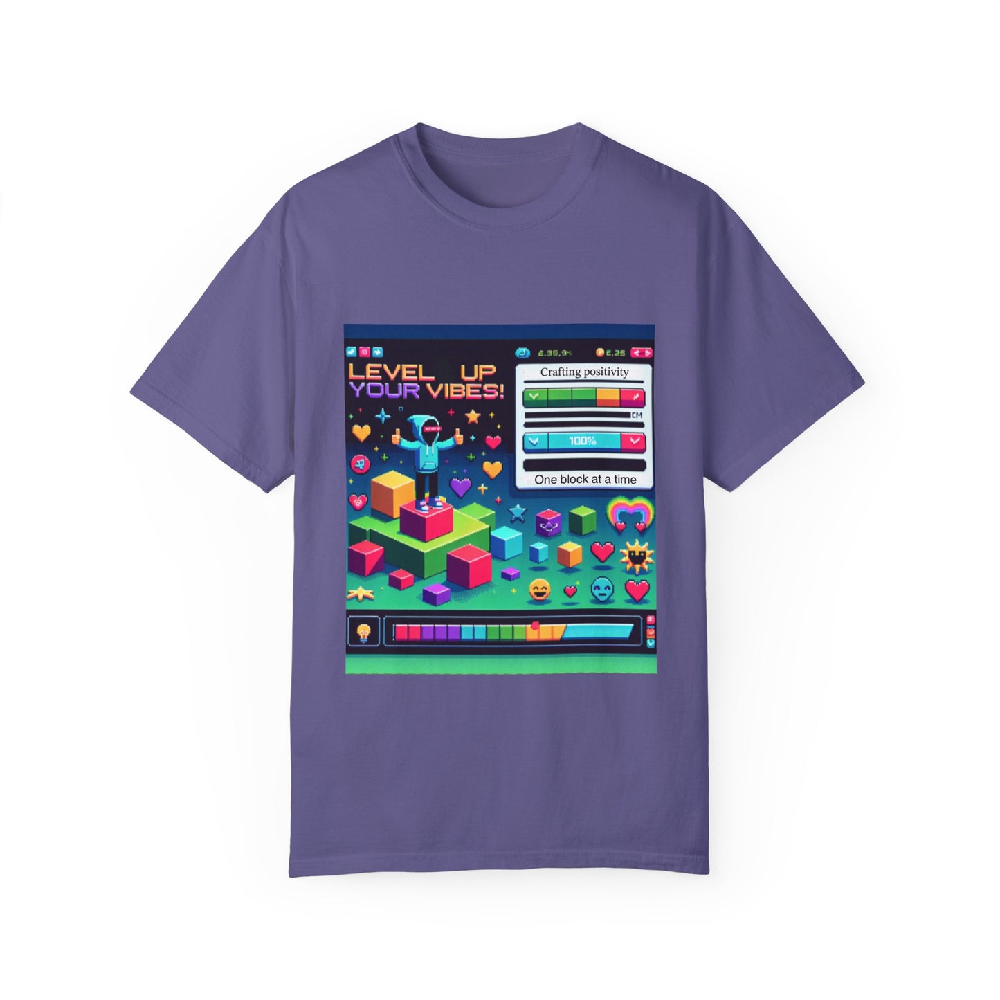 Level Up Your Vibes T-Shirt | Unisex Garment-Dyed Tee for Gamers & Positivity Enthusiasts