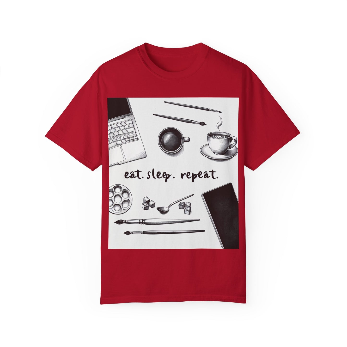 Unisex Garment-Dyed T-Shirt - Eat Sleep Repeat Coffee & Creativity Design