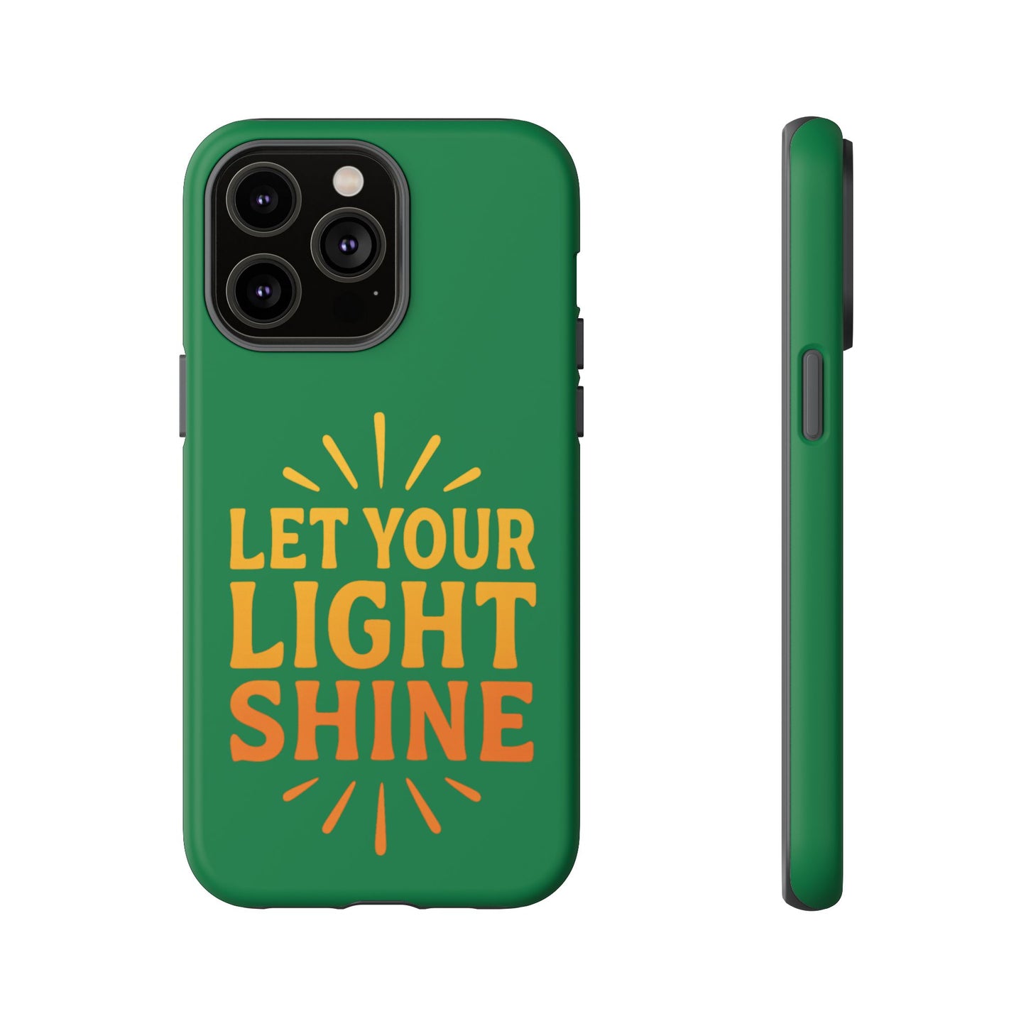 Inspirational Phone Case - 'Let Your Light Shine'