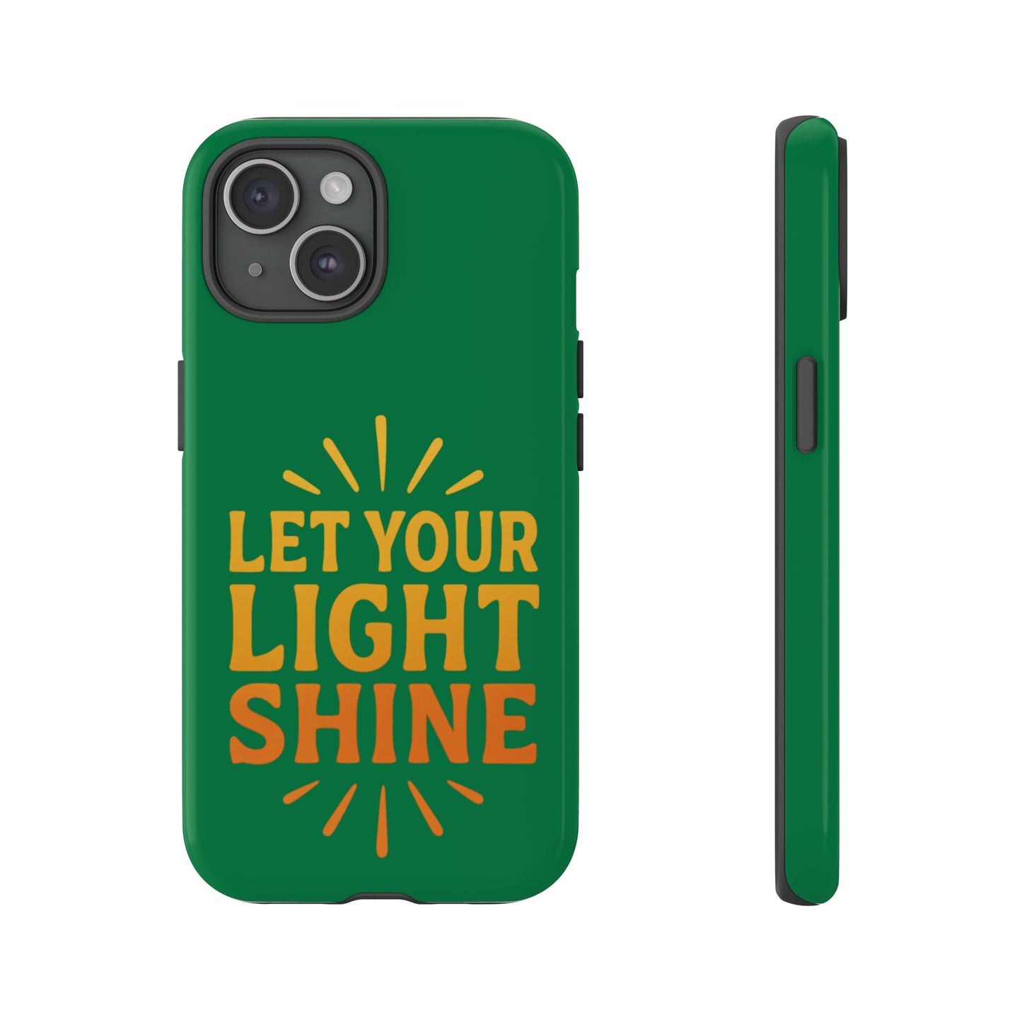 Inspirational Phone Case - 'Let Your Light Shine'