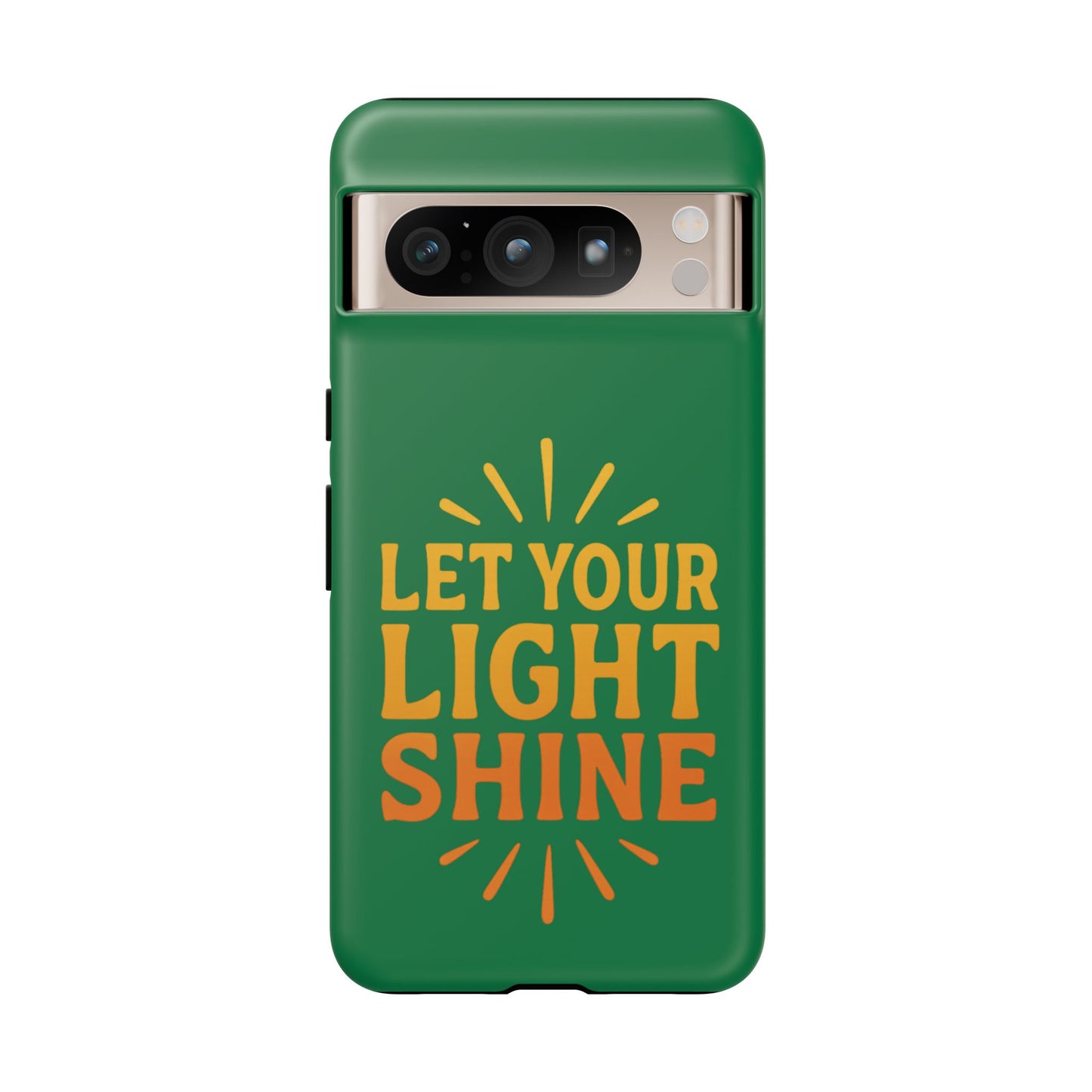 Inspirational Phone Case - 'Let Your Light Shine'