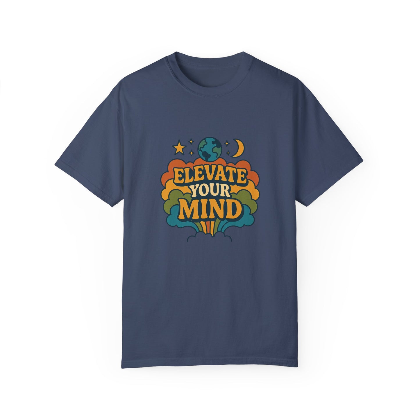 Elevate Your Mind Unisex Garment-Dyed T-Shirt | Casual Comfort for Inspiration