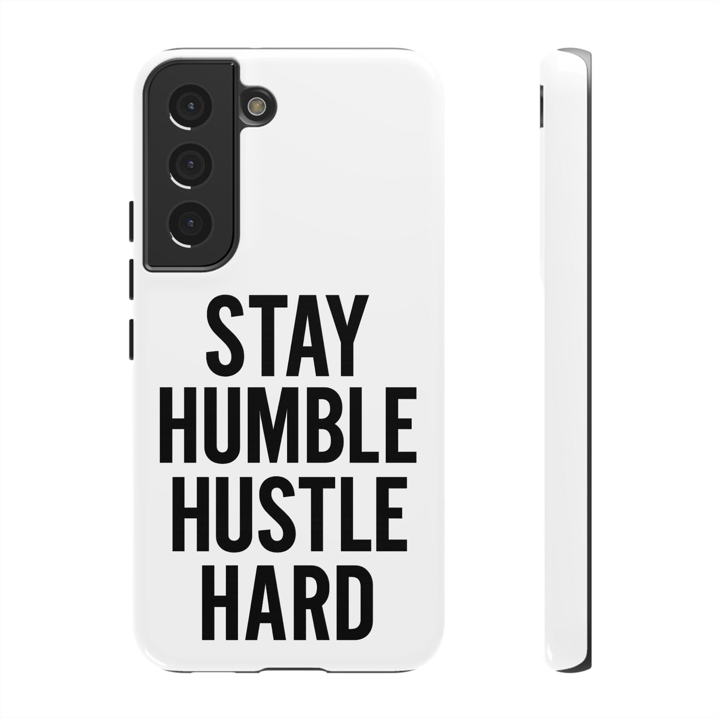 Stay Humble Hustle Hard Phone Case - Tough & Stylish
