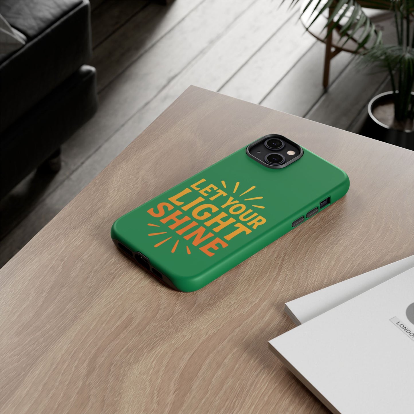Inspirational Phone Case - 'Let Your Light Shine'