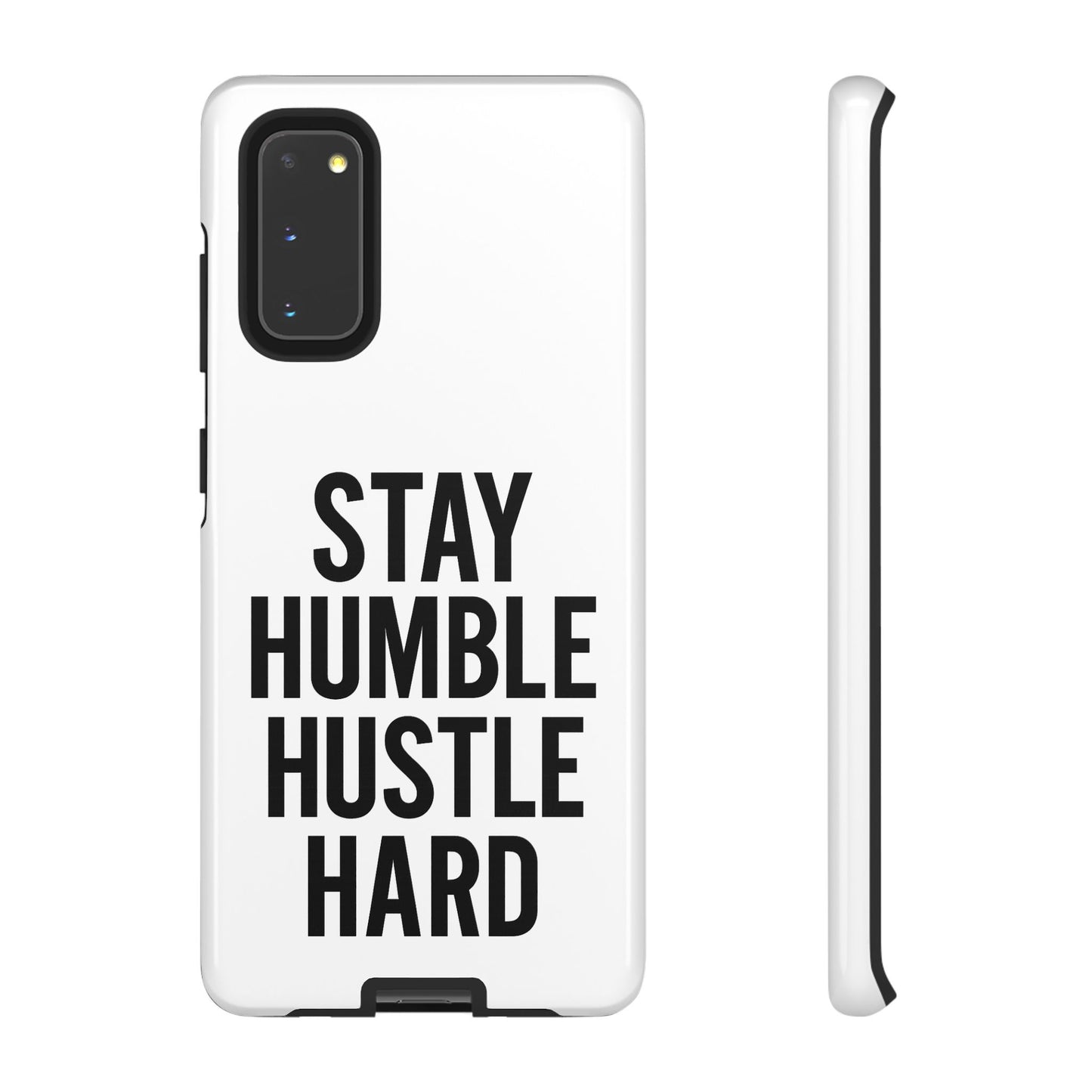 Stay Humble Hustle Hard Phone Case - Tough & Stylish