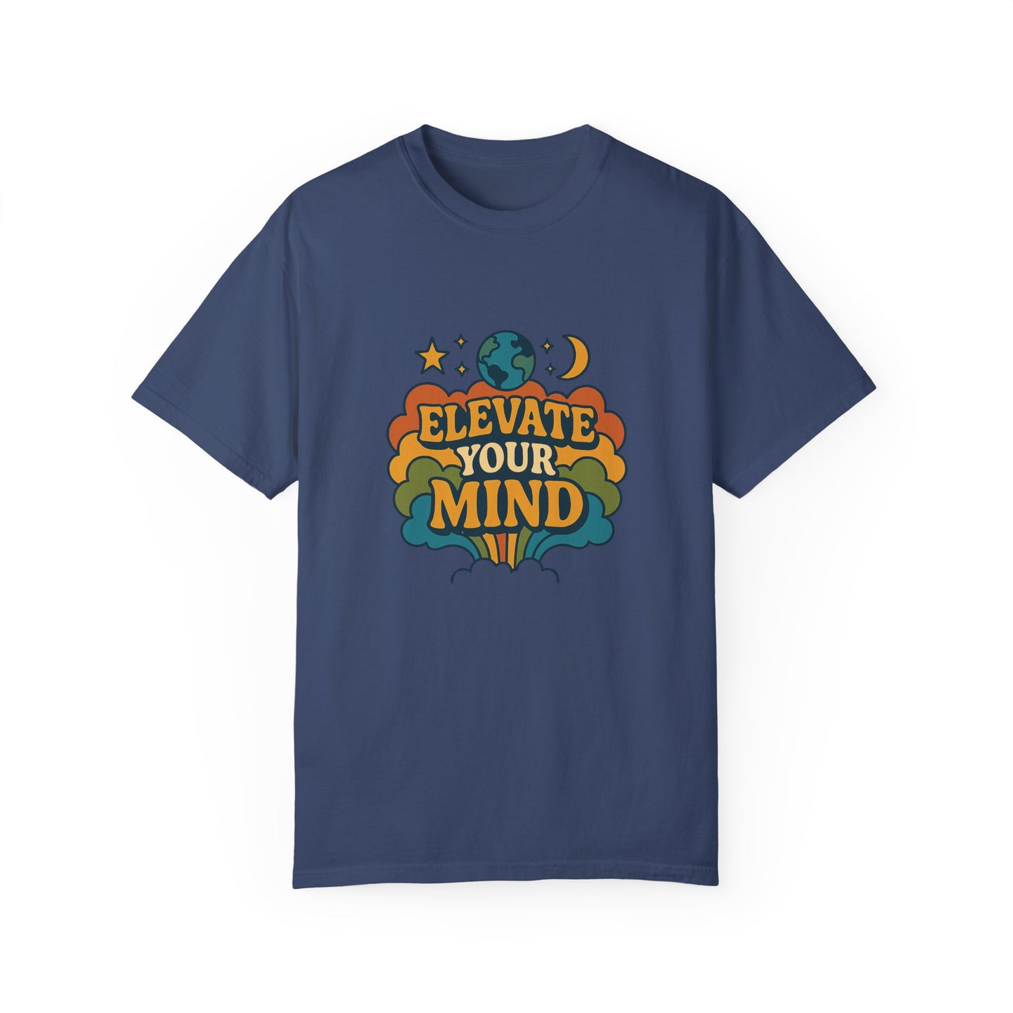 Elevate Your Mind Unisex Garment-Dyed T-Shirt | Casual Comfort for Inspiration