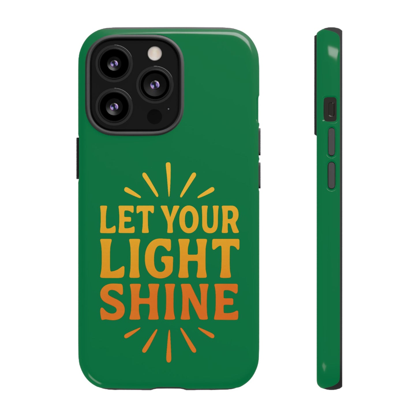 Inspirational Phone Case - 'Let Your Light Shine'