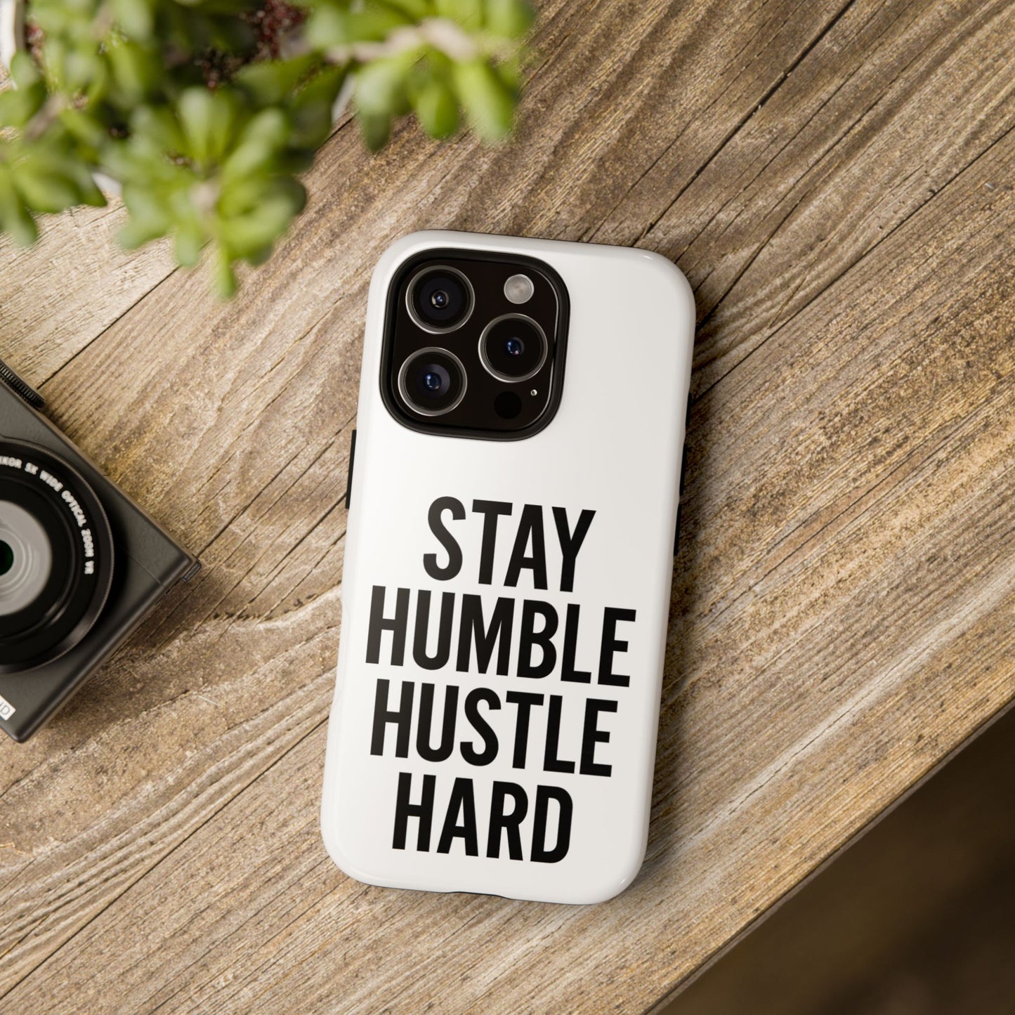 Stay Humble Hustle Hard Phone Case - Tough & Stylish