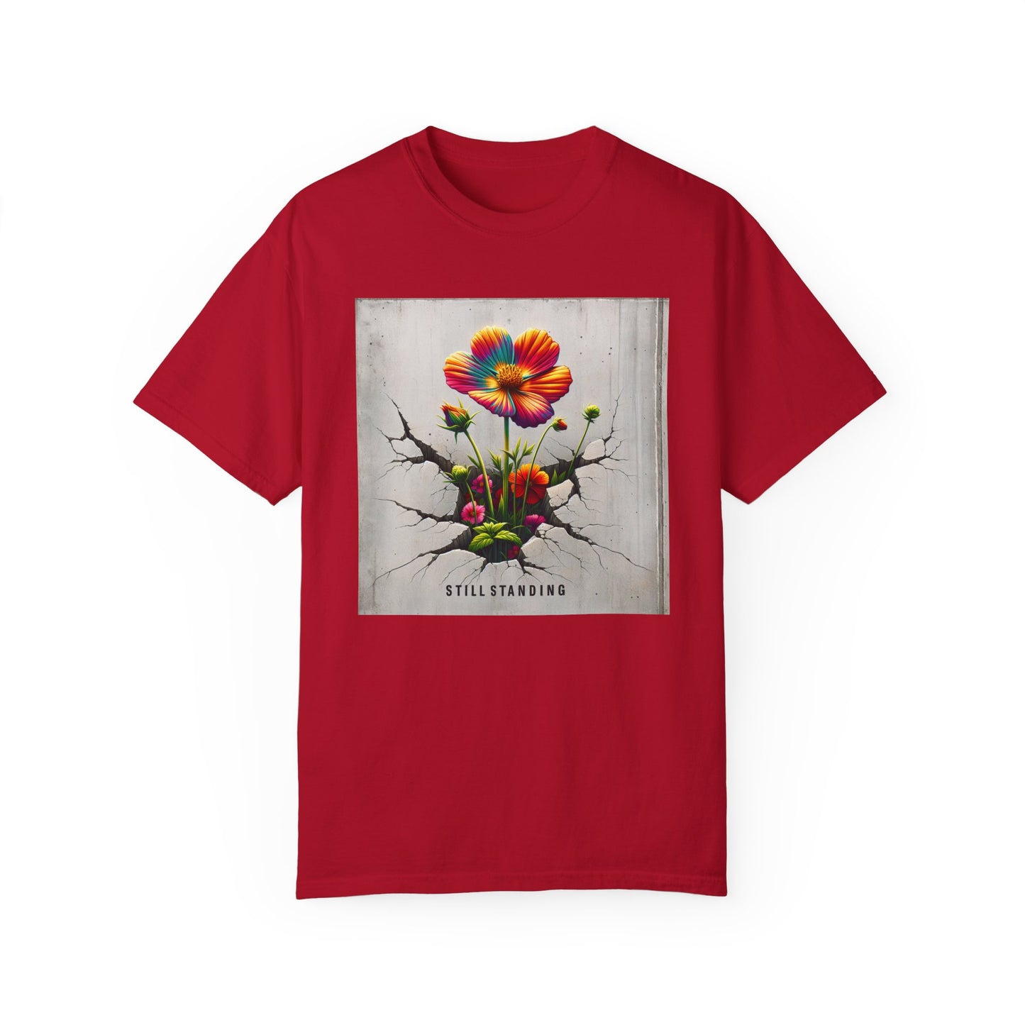 Still Standing Flower Graphic Unisex T-Shirt - Inspirational Floral Tee