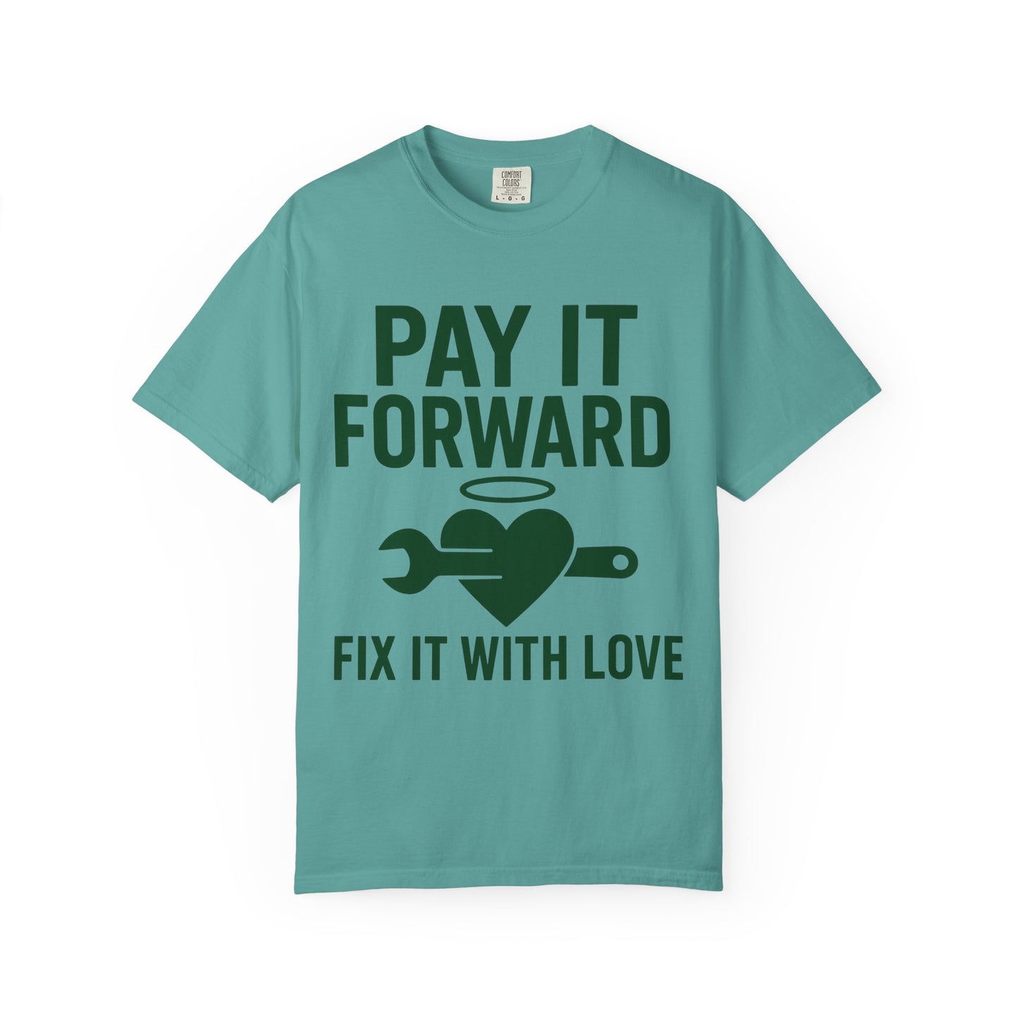 Pay It Forward Unisex T-Shirt, Fix It with Love Tee, Motivational Shirt, Gift for Friends, Positive Vibes Apparel