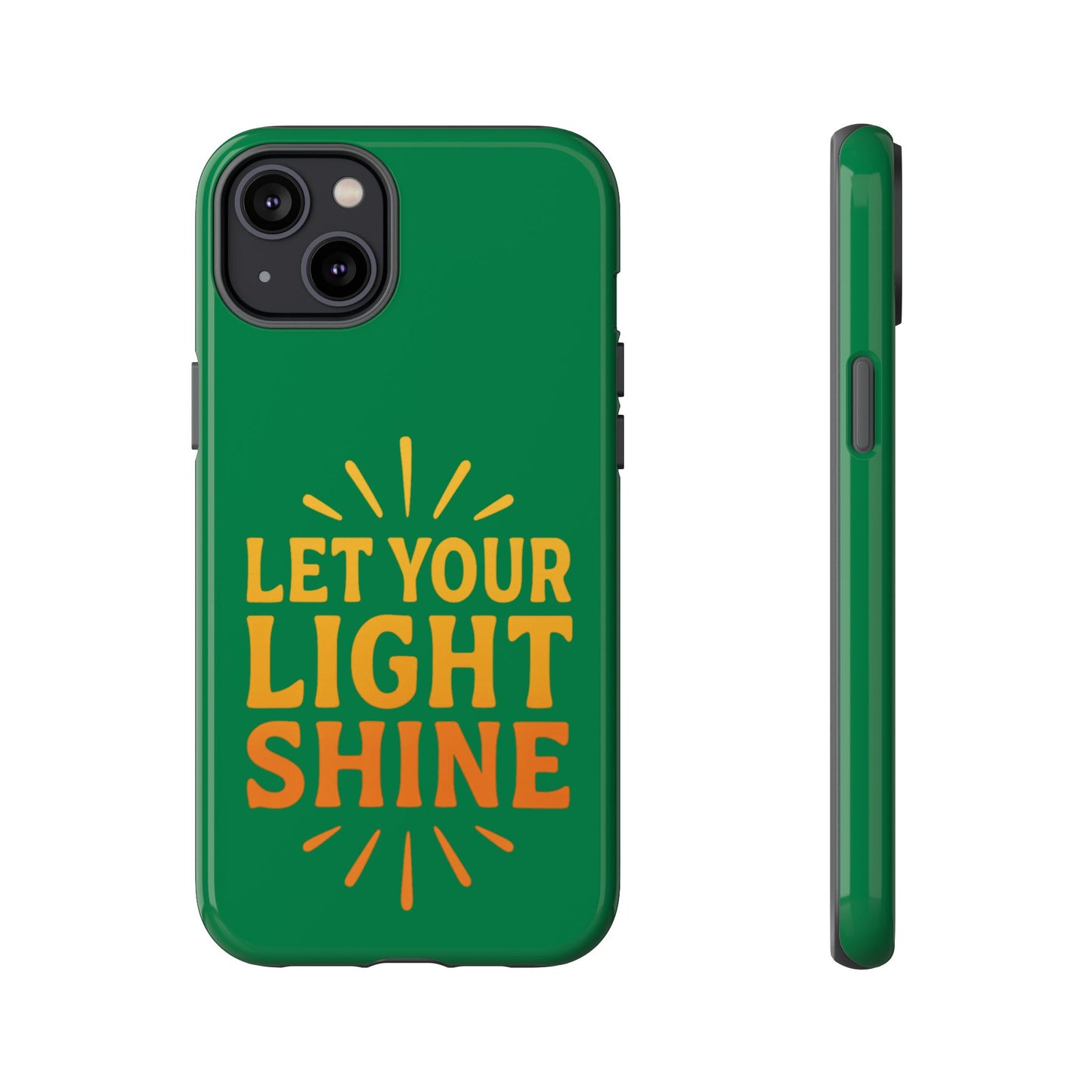 Inspirational Phone Case - 'Let Your Light Shine'