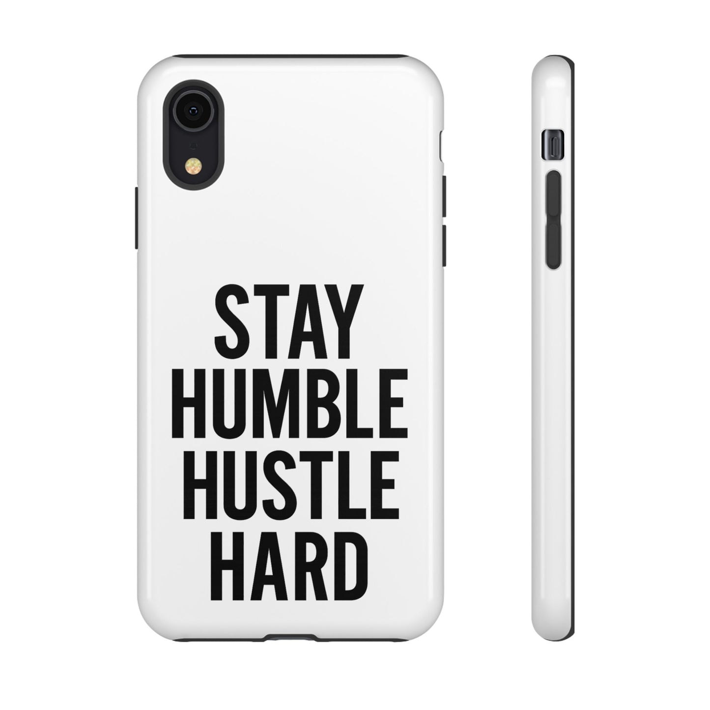 Stay Humble Hustle Hard Phone Case - Tough & Stylish
