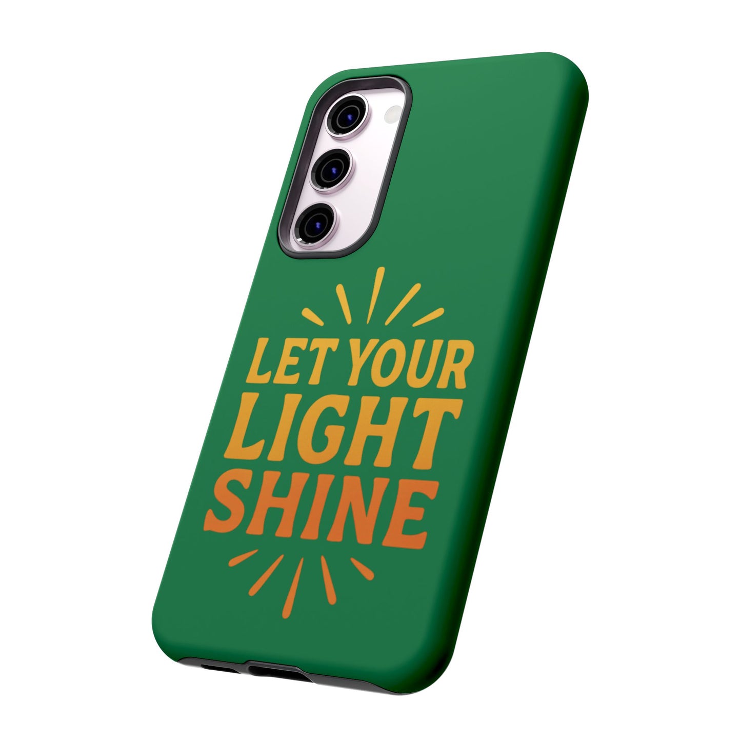 Inspirational Phone Case - 'Let Your Light Shine'